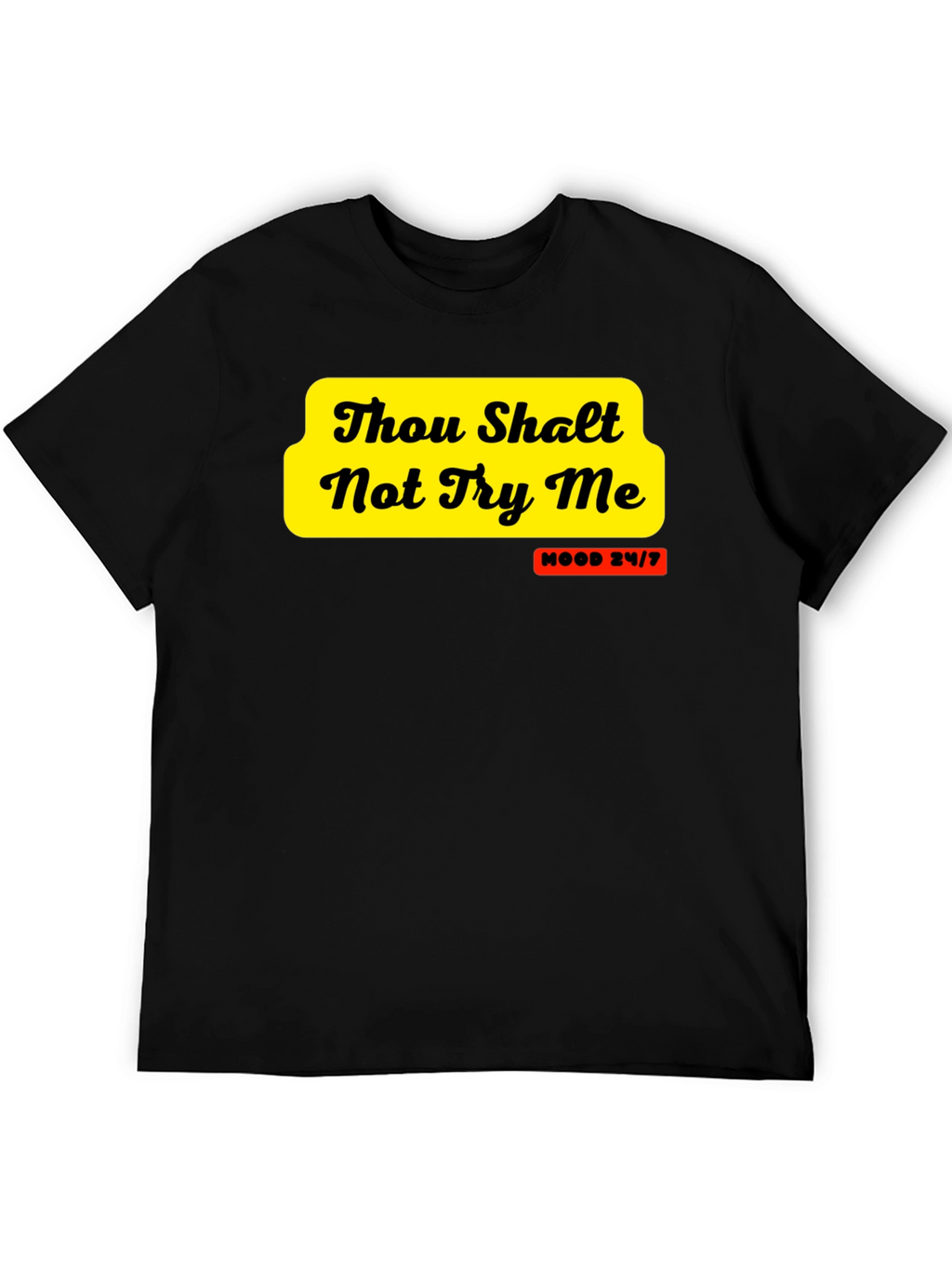 Thou Shalt Not Try Me Graphic Tee