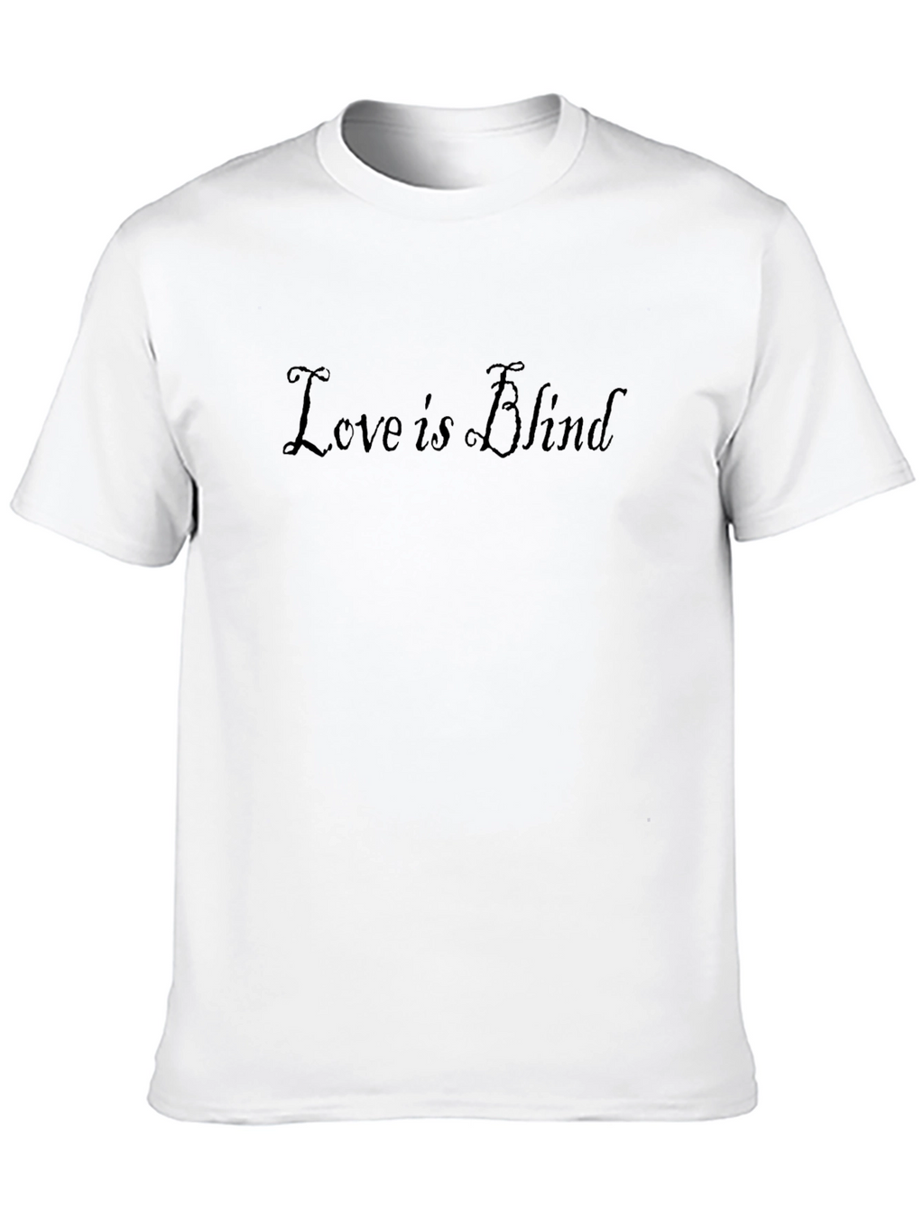 Love is Blind Black T-Shirt