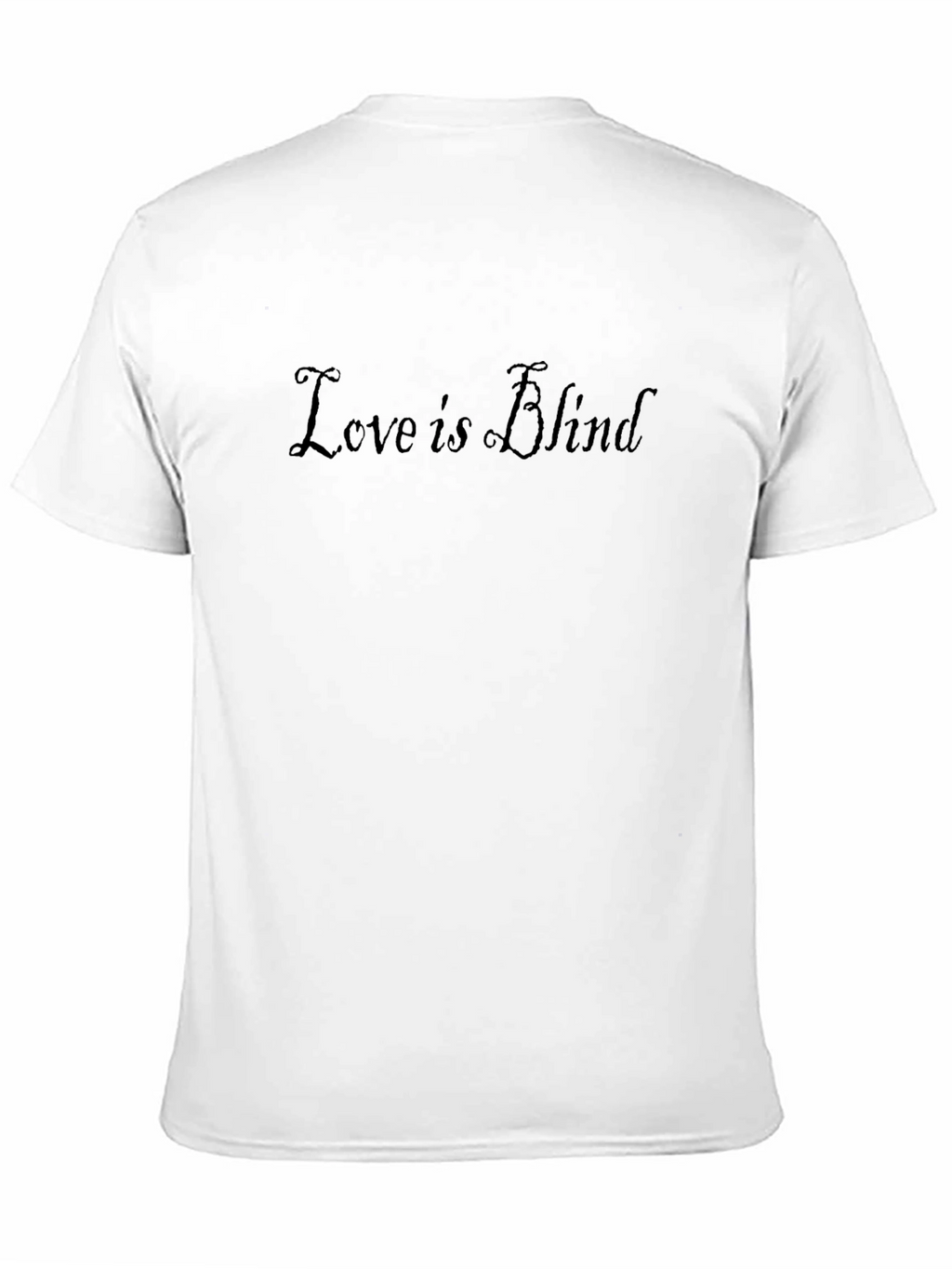 Love is Blind Black T-Shirt