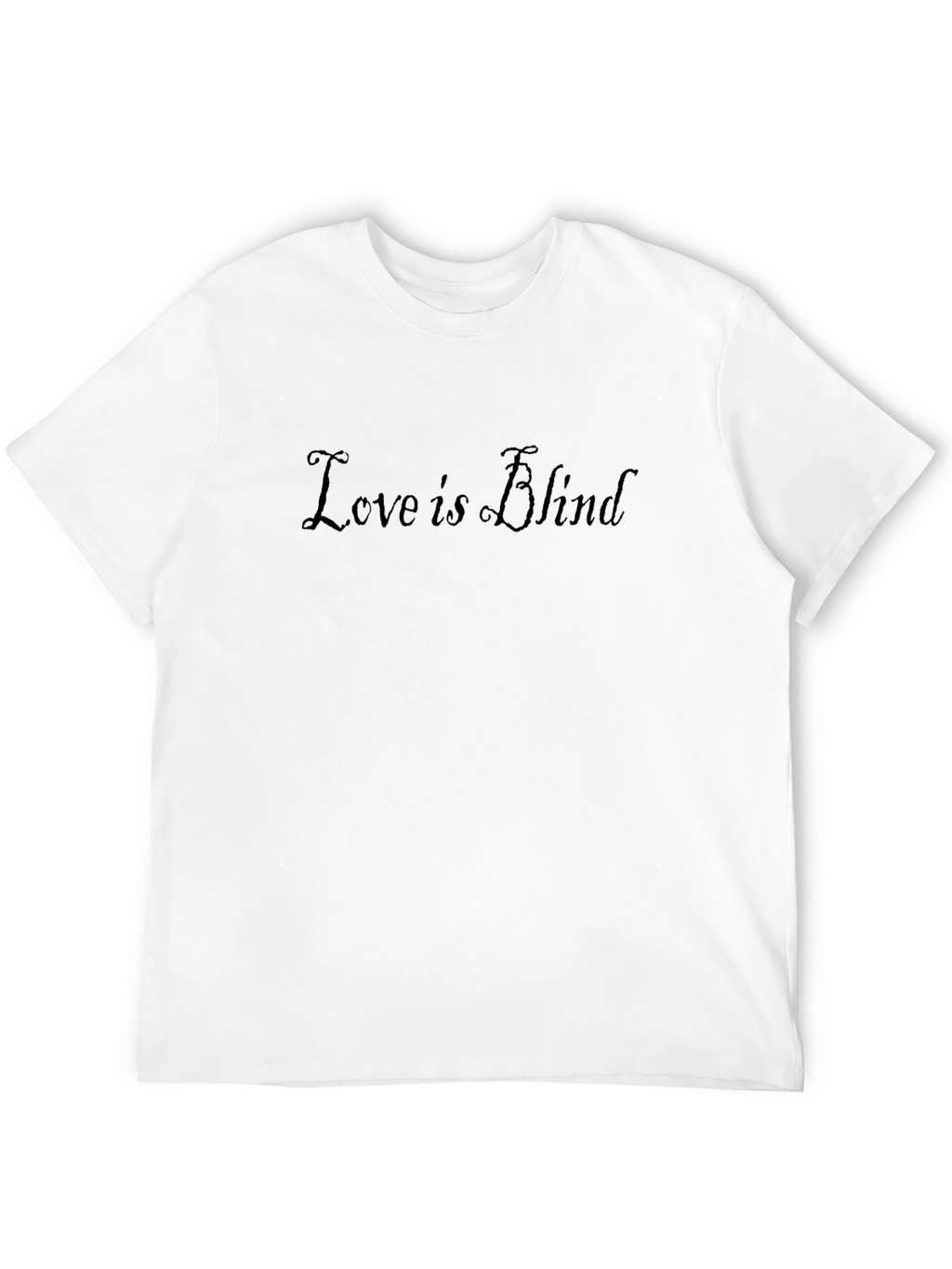 Love is Blind Black T-Shirt
