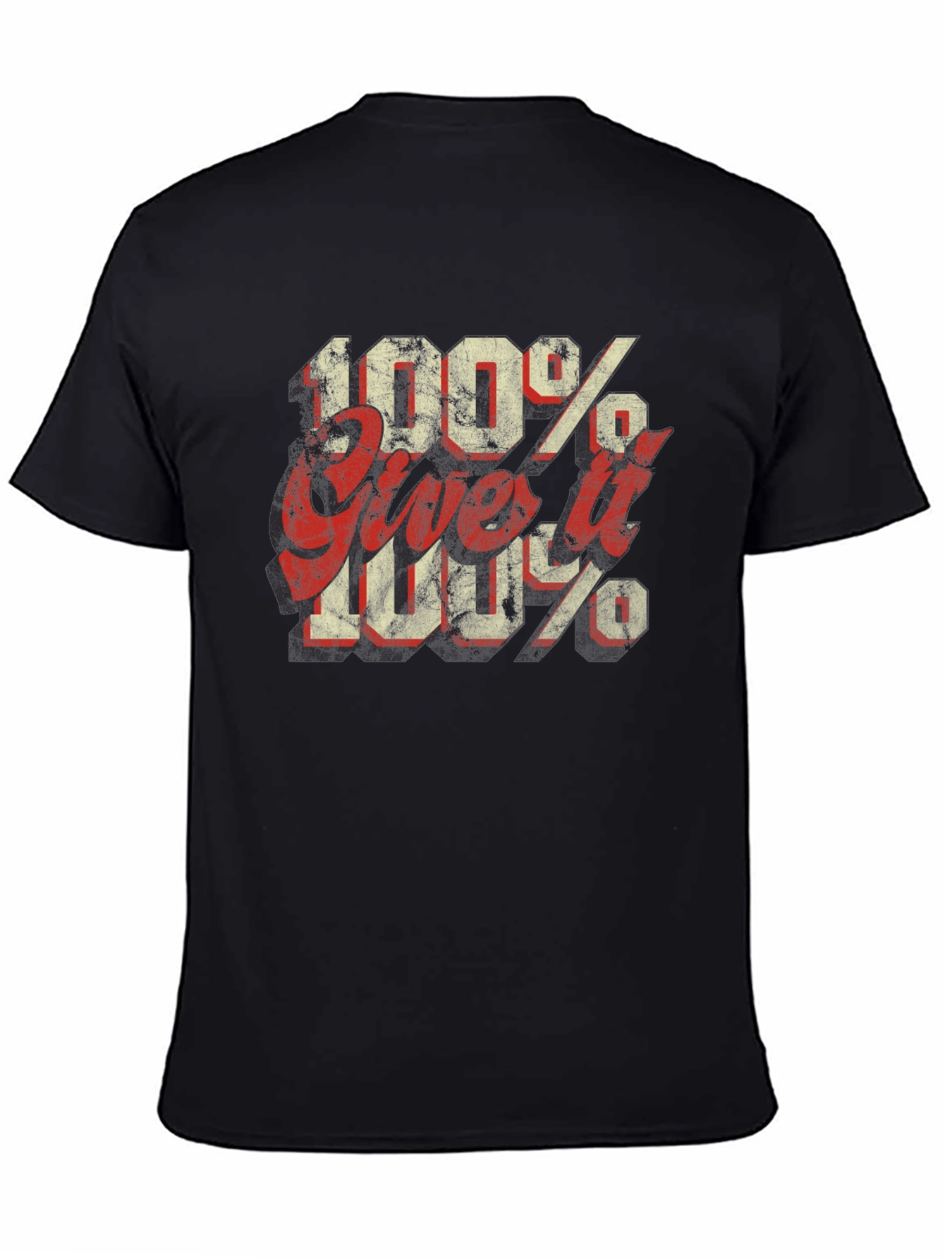 100% Give it 100% Black Graphic Tee