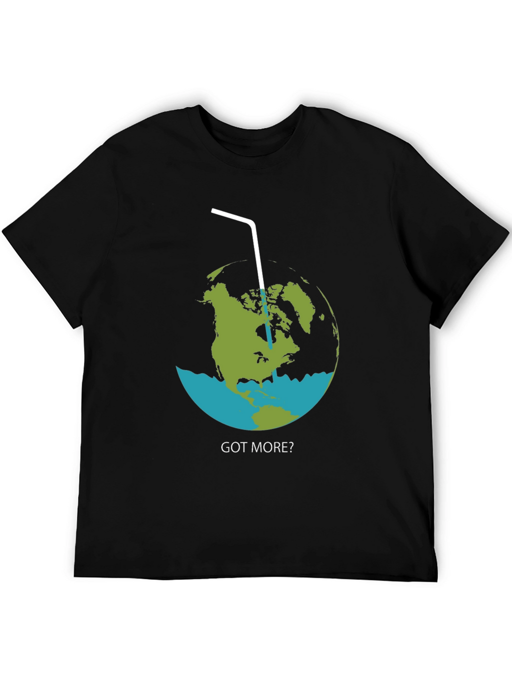 Earth Got More T-Shirt