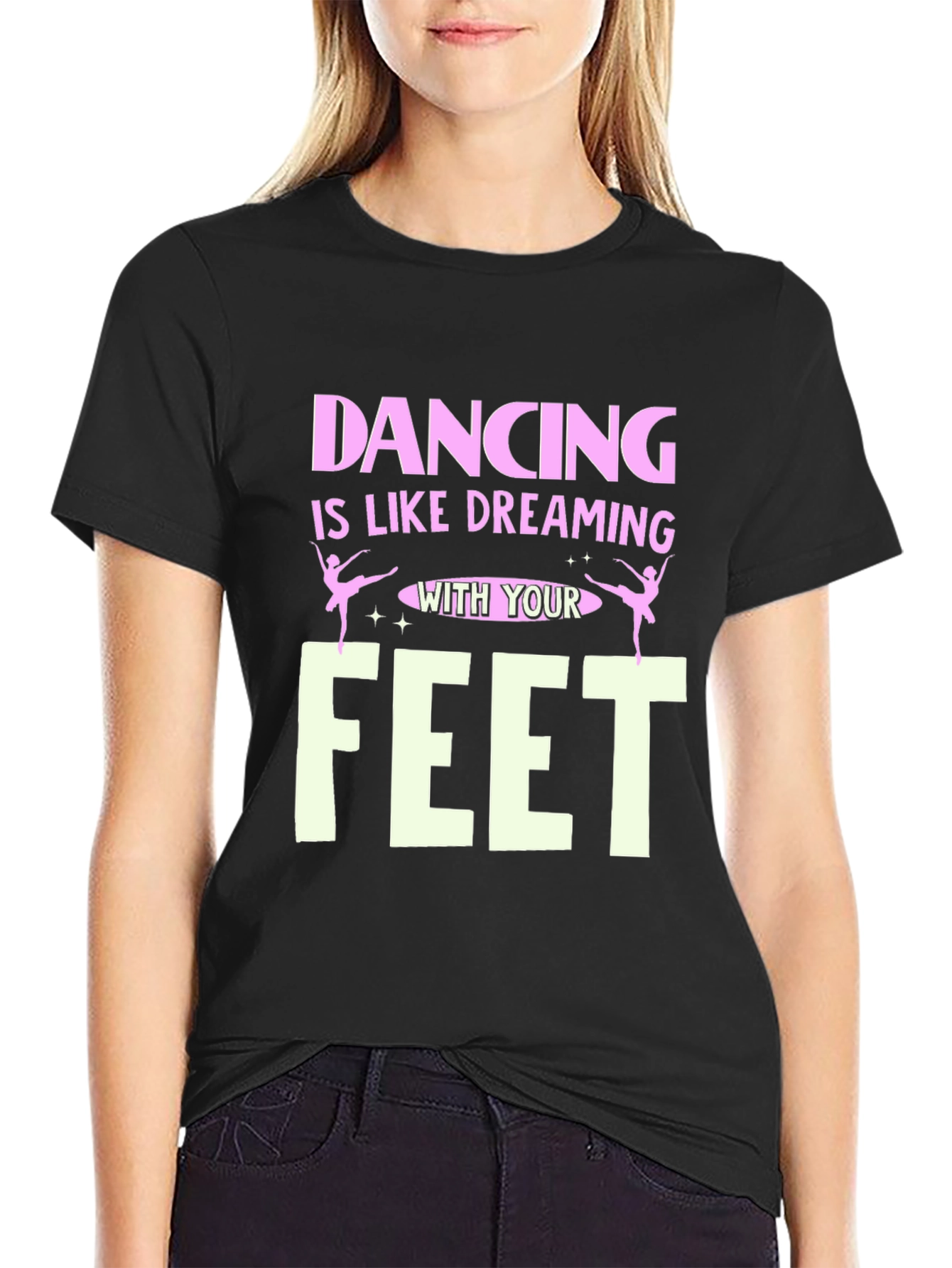 Dancing is Like Dreaming With Your Feet T-Shirt