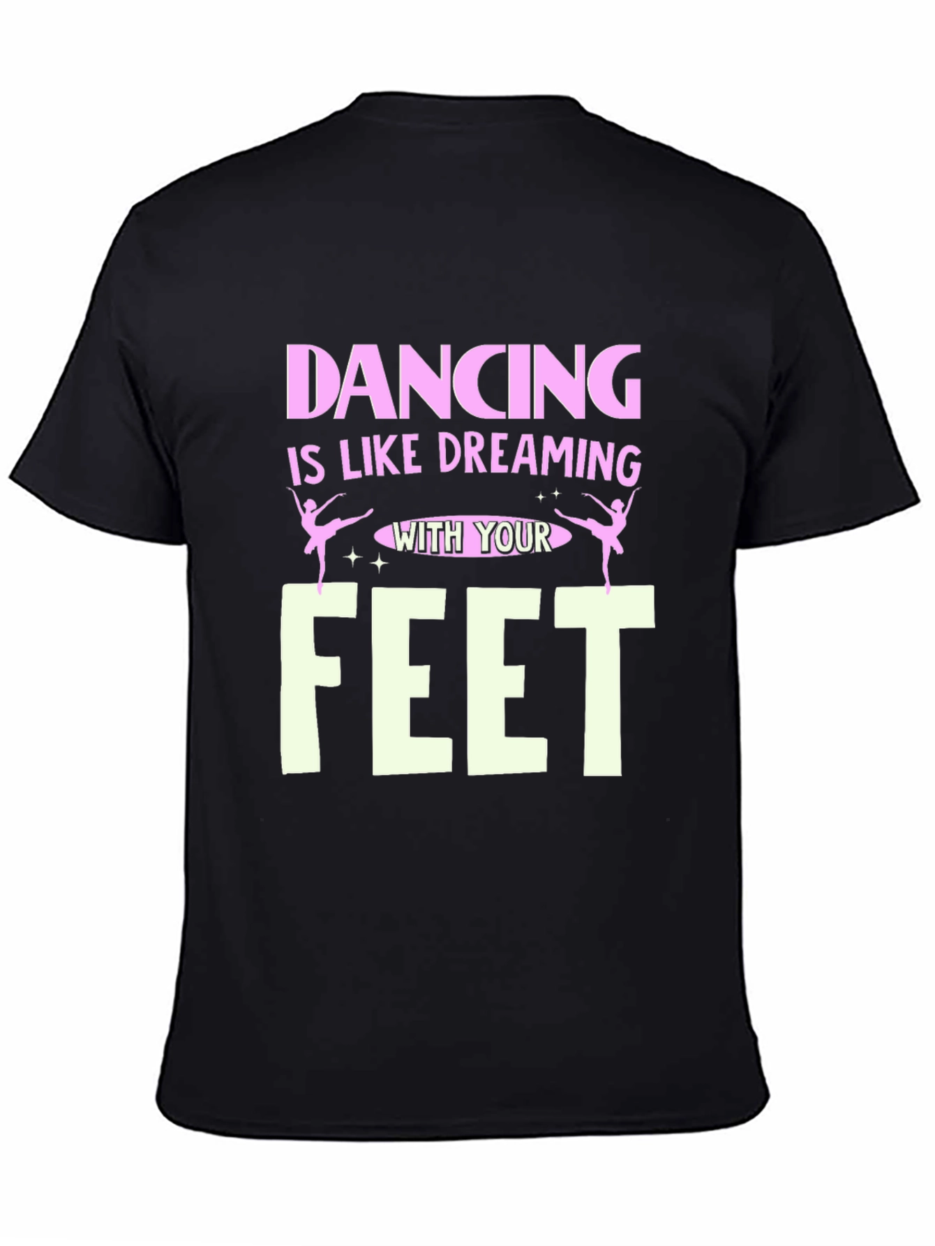 Dancing is Like Dreaming With Your Feet T-Shirt