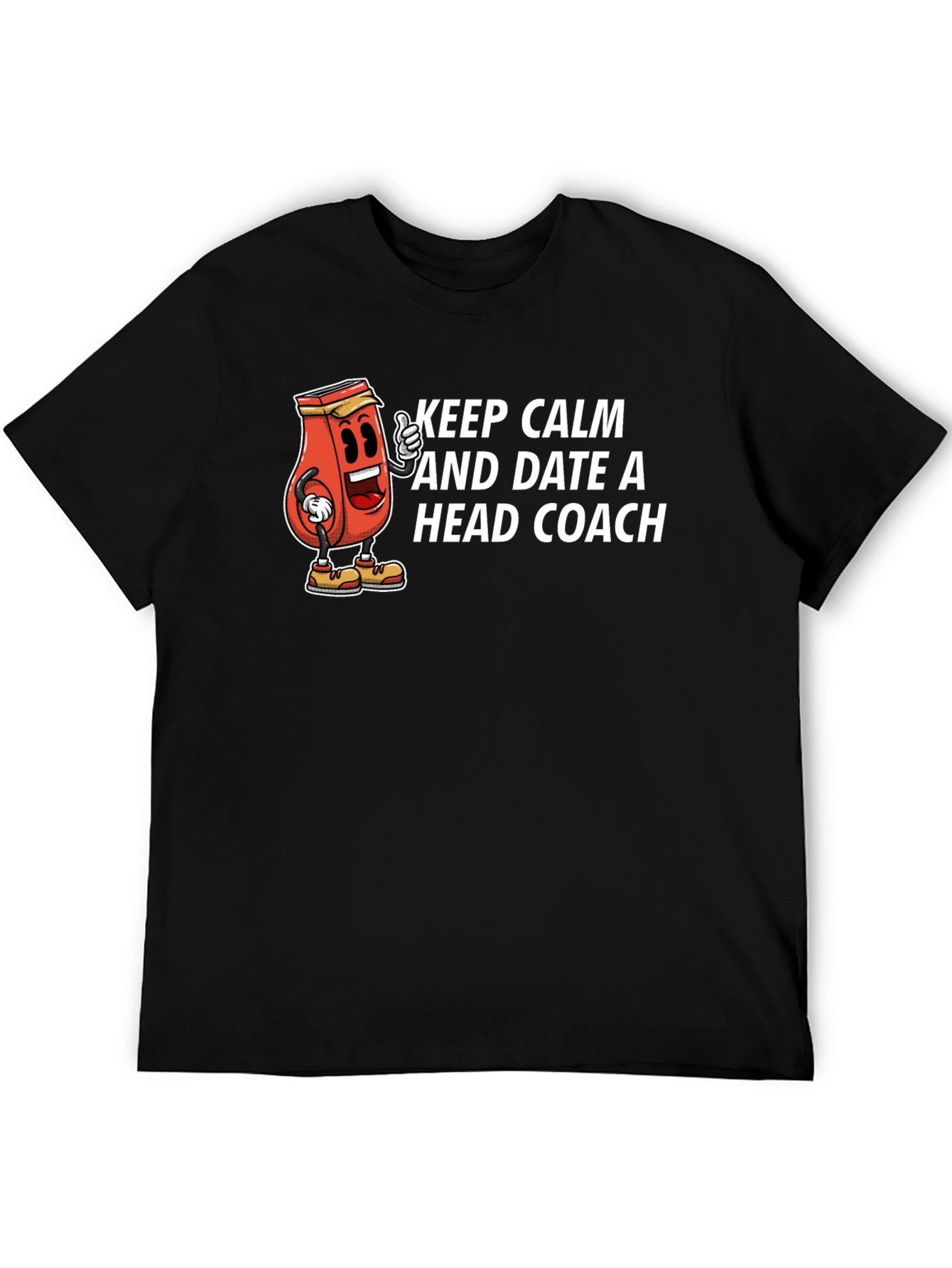 Keep Calm and Date a Head Coach Graphic T-Shirt