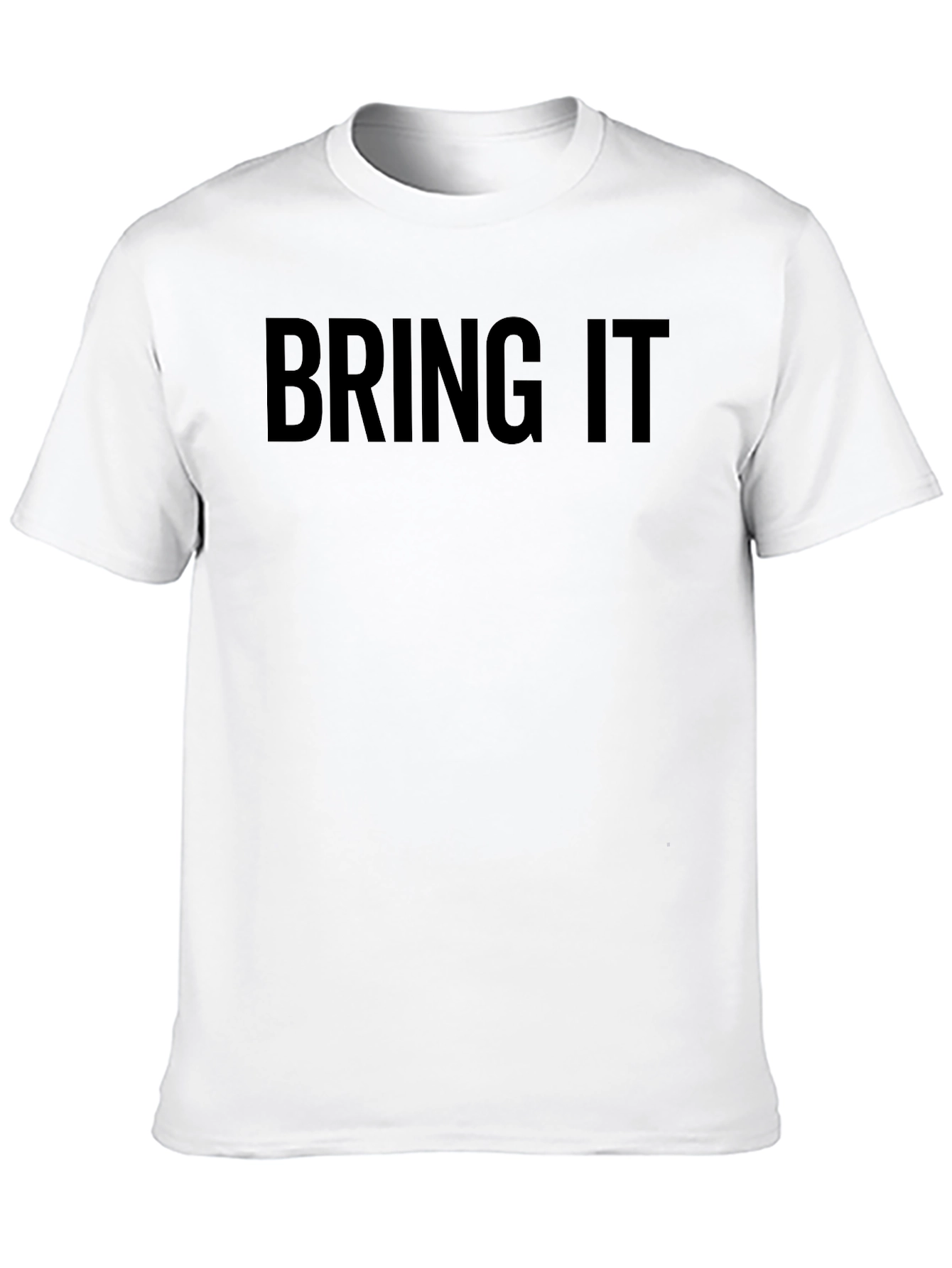 Bring It T-Shirt - Bold Statement Tee