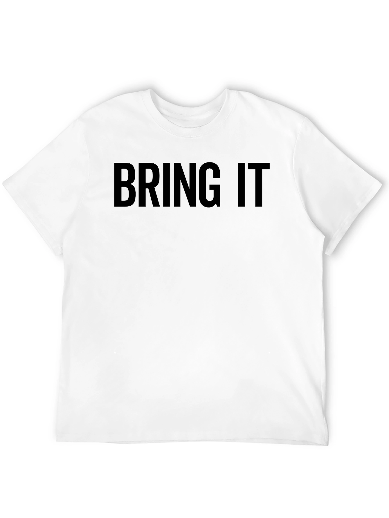 Bring It T-Shirt - Bold Statement Tee