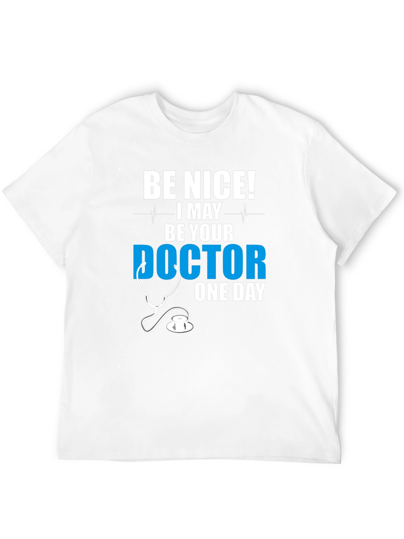 Be Nice Doctor T-Shirt
