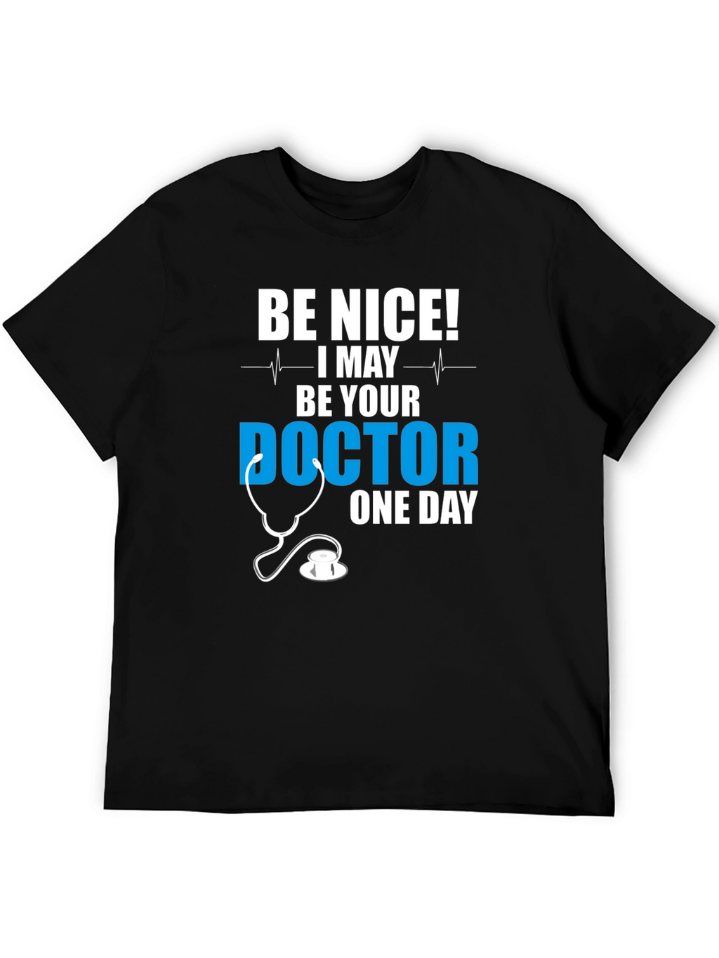 Be Nice Doctor T-Shirt