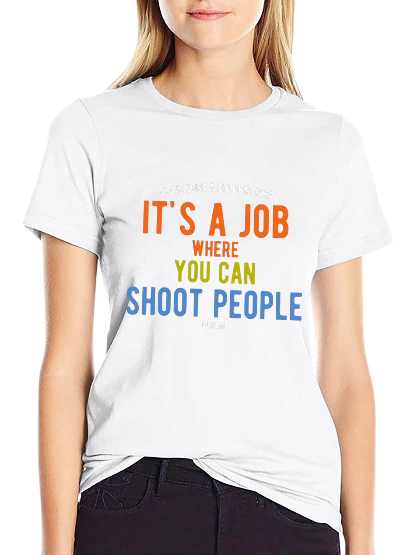 Photographer Humor T-Shirt - Shoot People Job