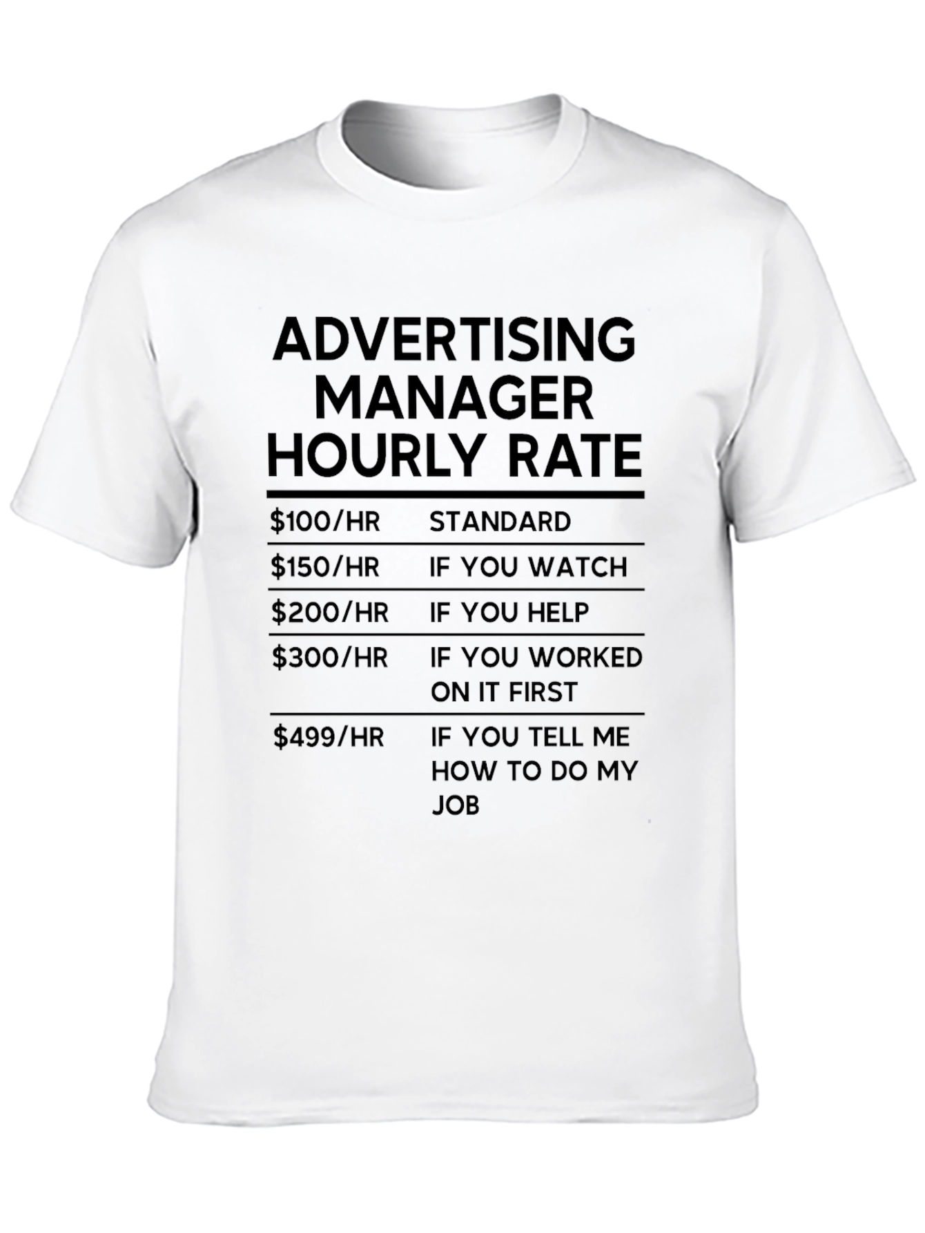 Advertising Manager Hourly Rate T-Shirt