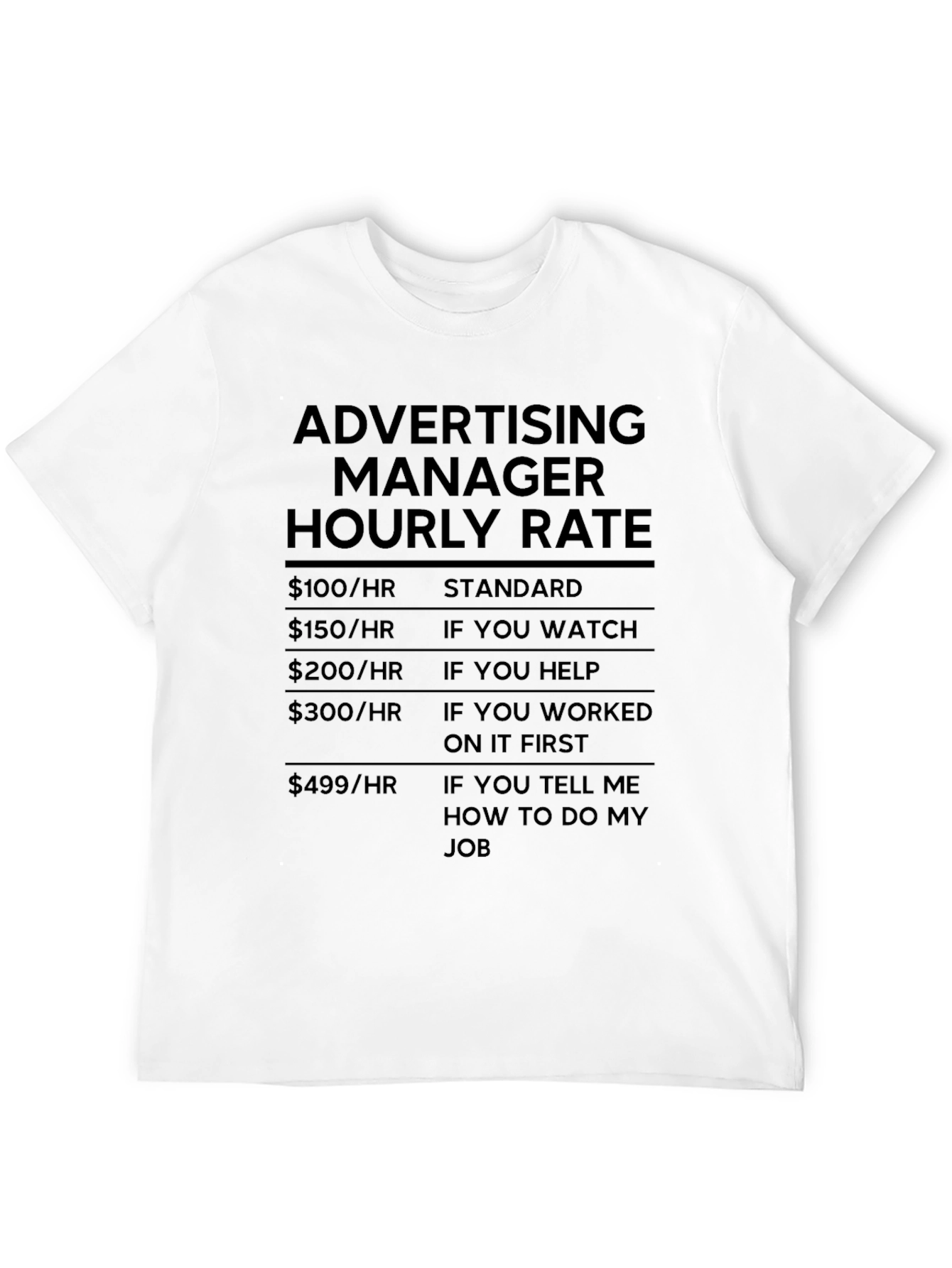 Advertising Manager Hourly Rate T-Shirt