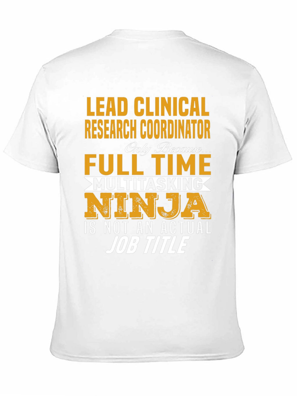 Lead Clinical Research Coordinator T-Shirt