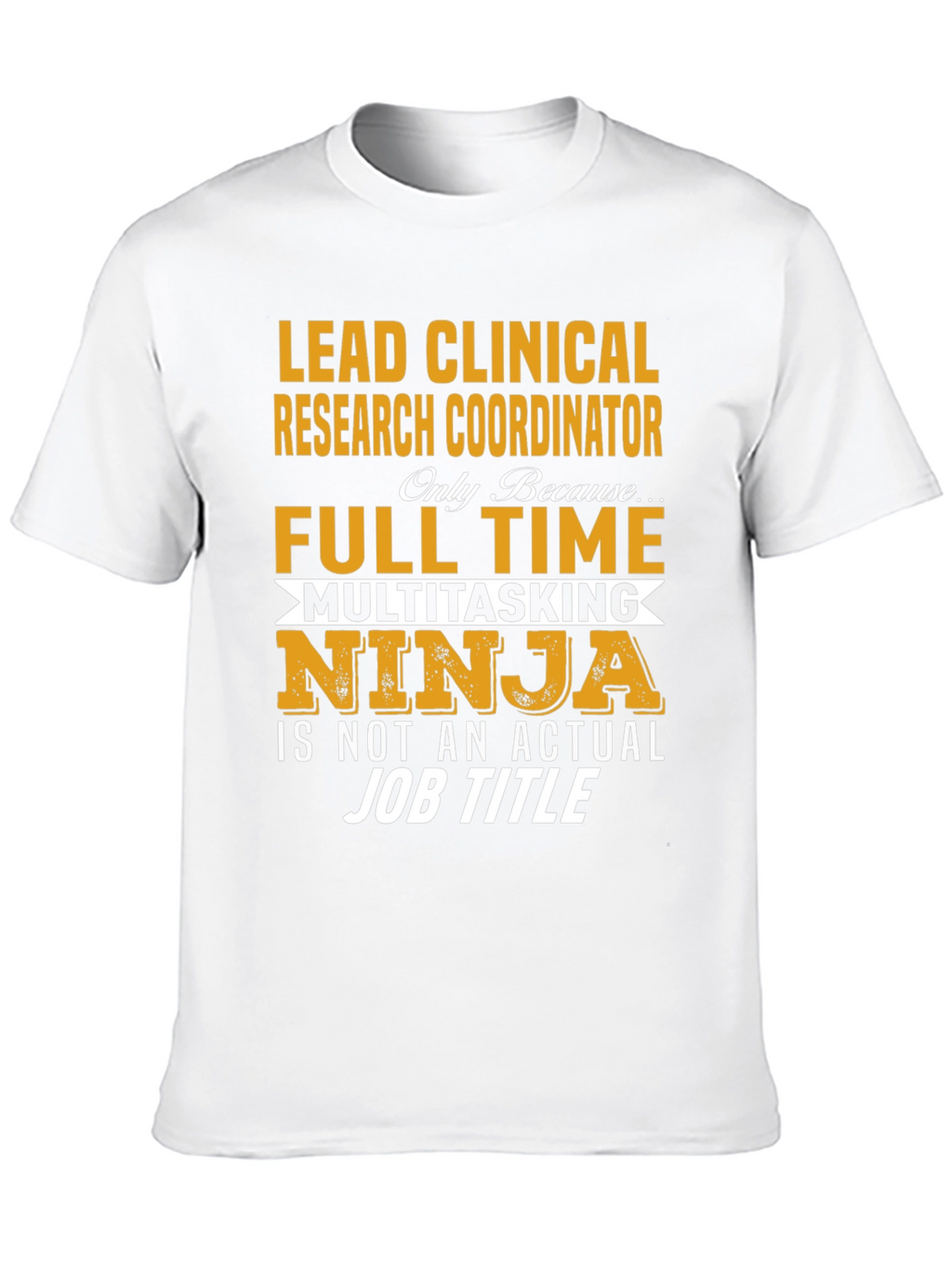 Lead Clinical Research Coordinator T-Shirt