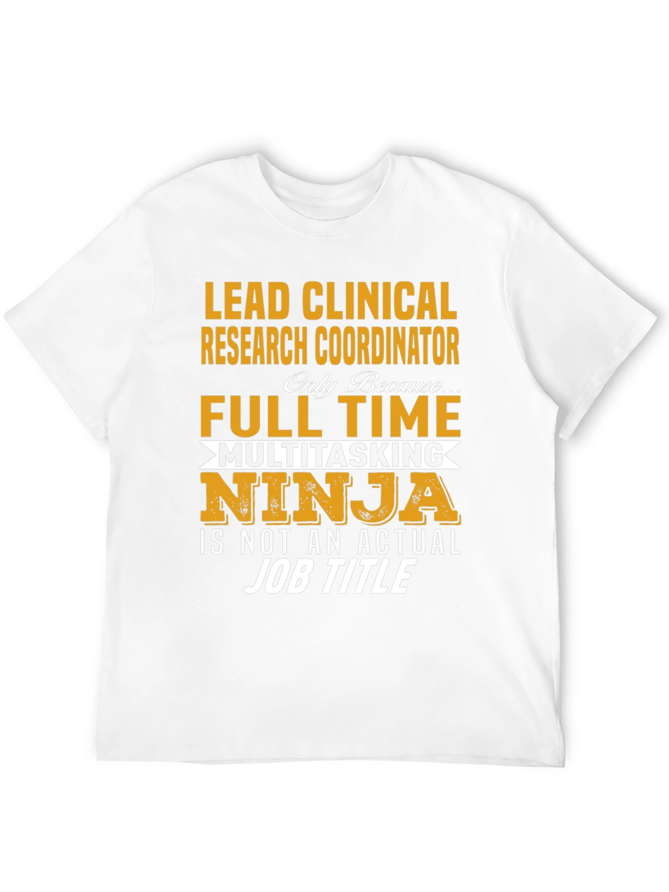 Lead Clinical Research Coordinator T-Shirt