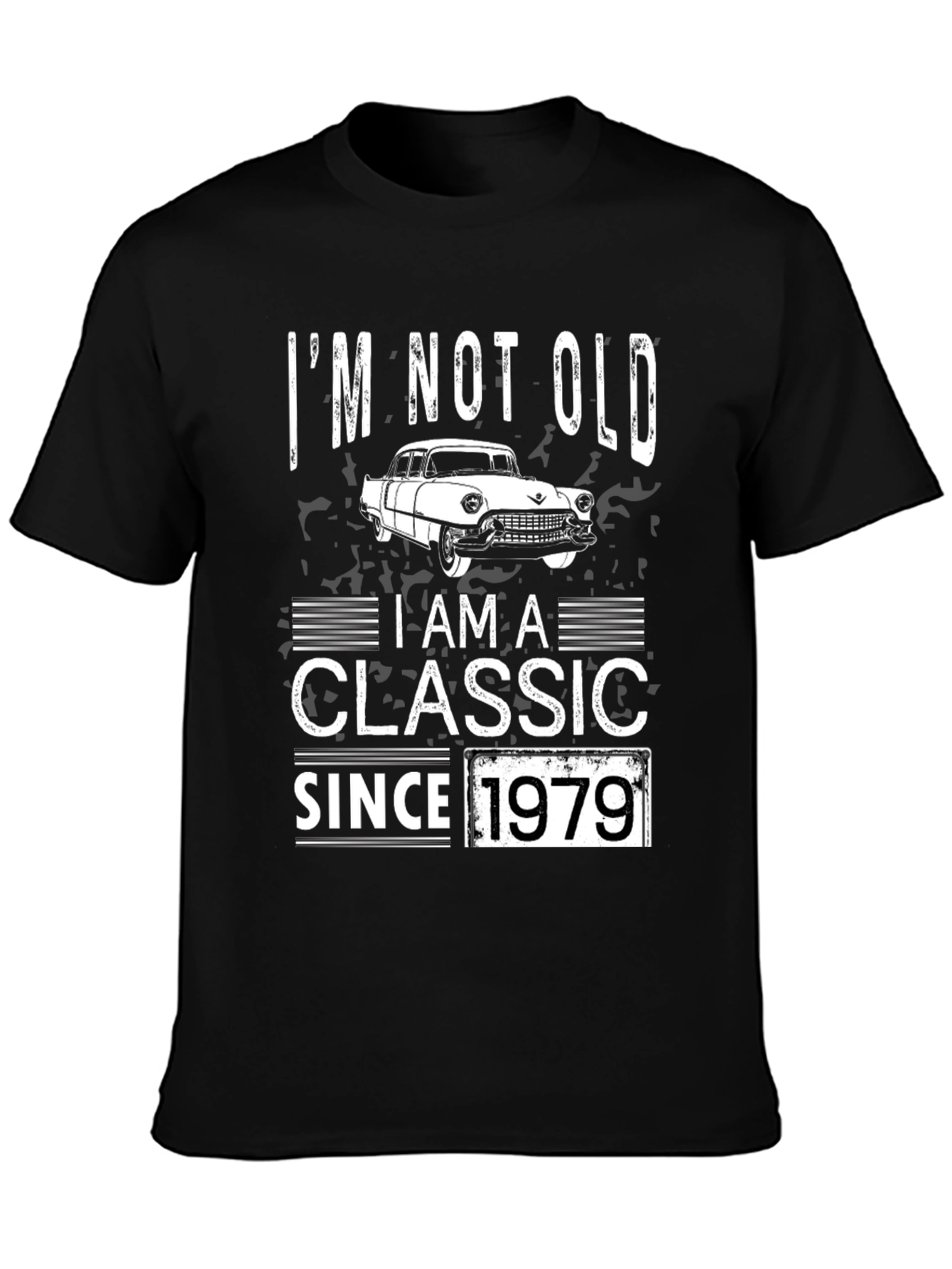 Classic Car T-Shirt - Im Not Old Im a Classic Since 1979