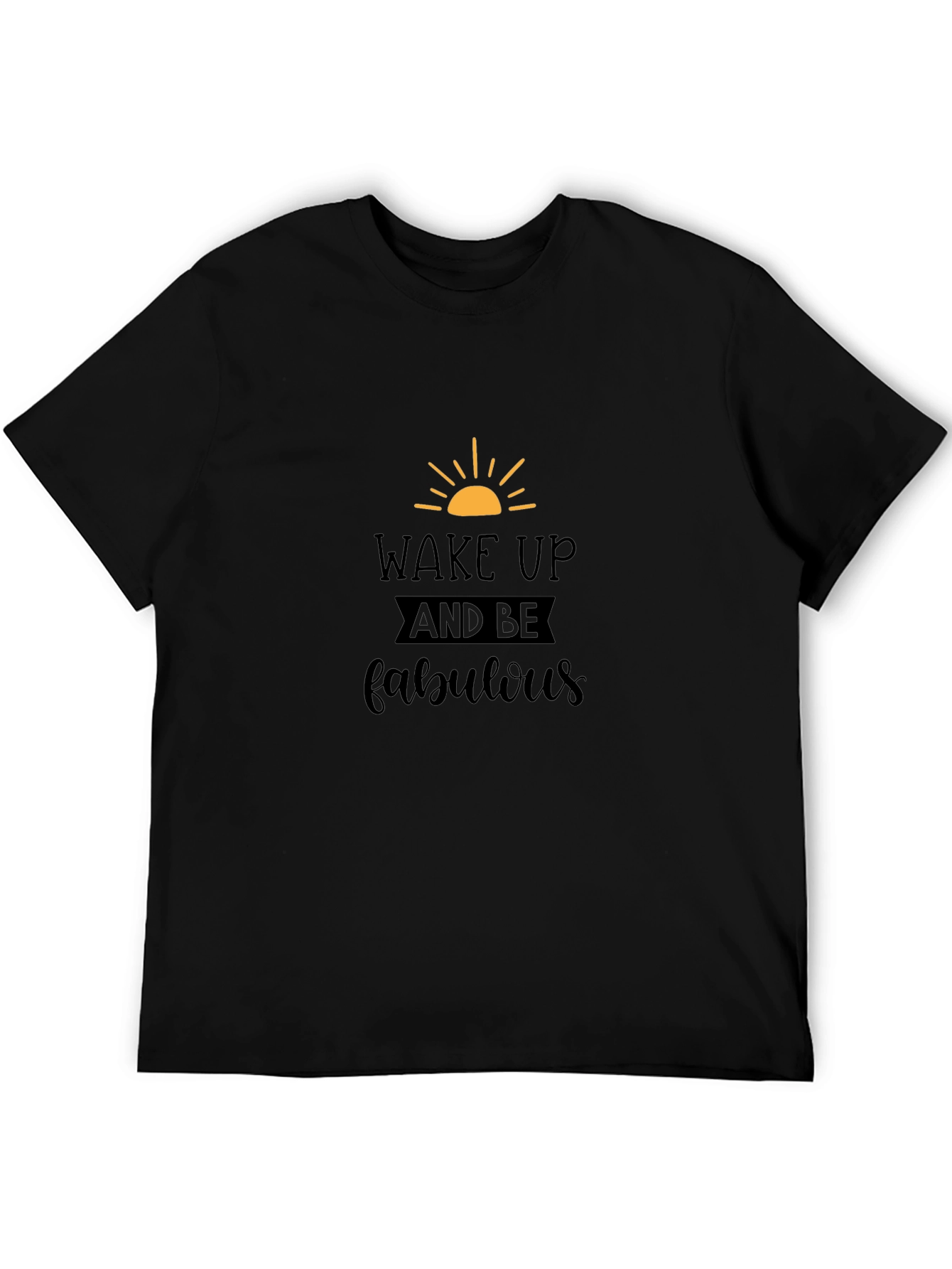 Wake Up and Be Fabulous Graphic Tee
