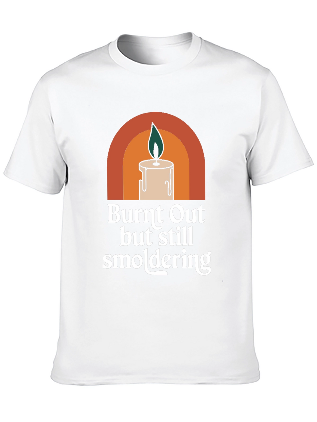 Burnt Out But Still Smoldering Graphic Tee