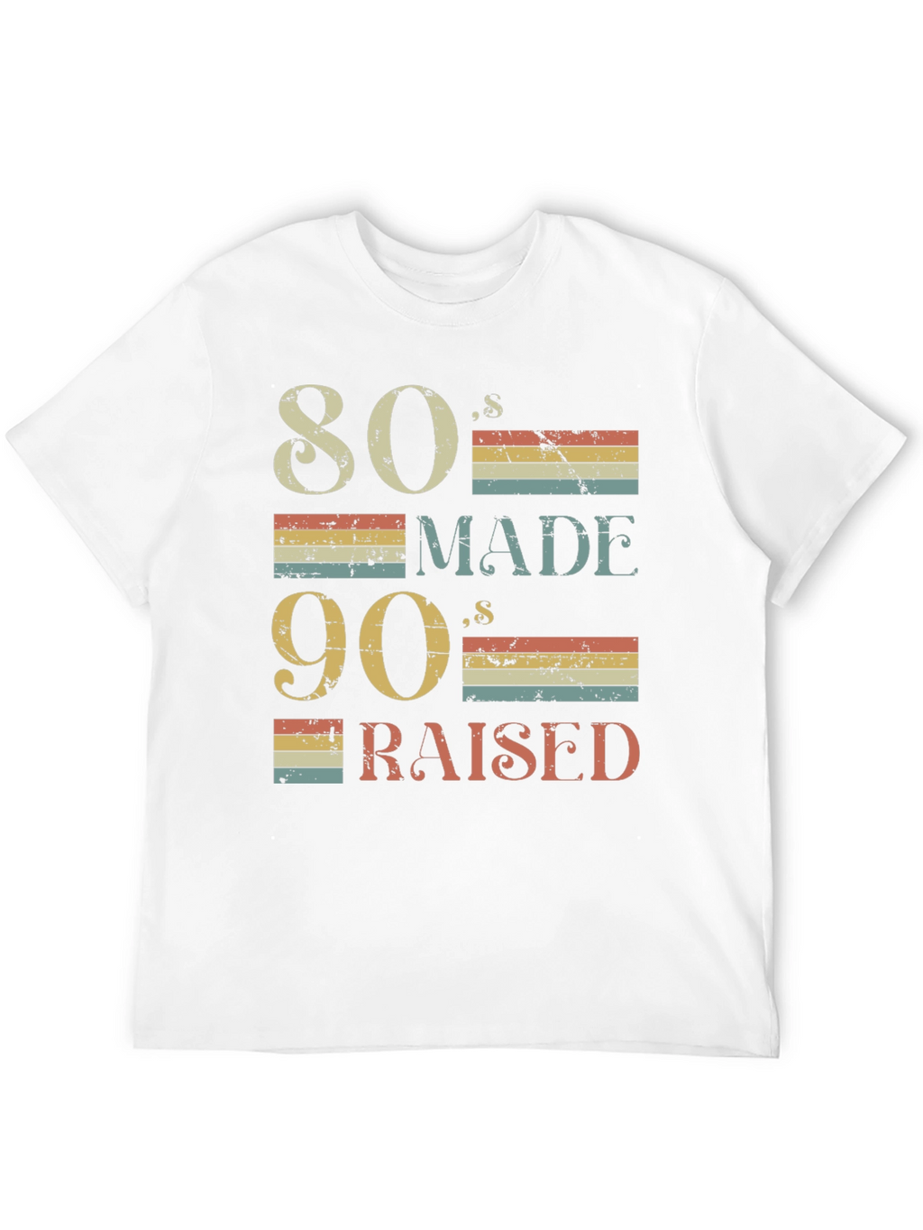 80s Made 90s Raised Retro T-Shirt