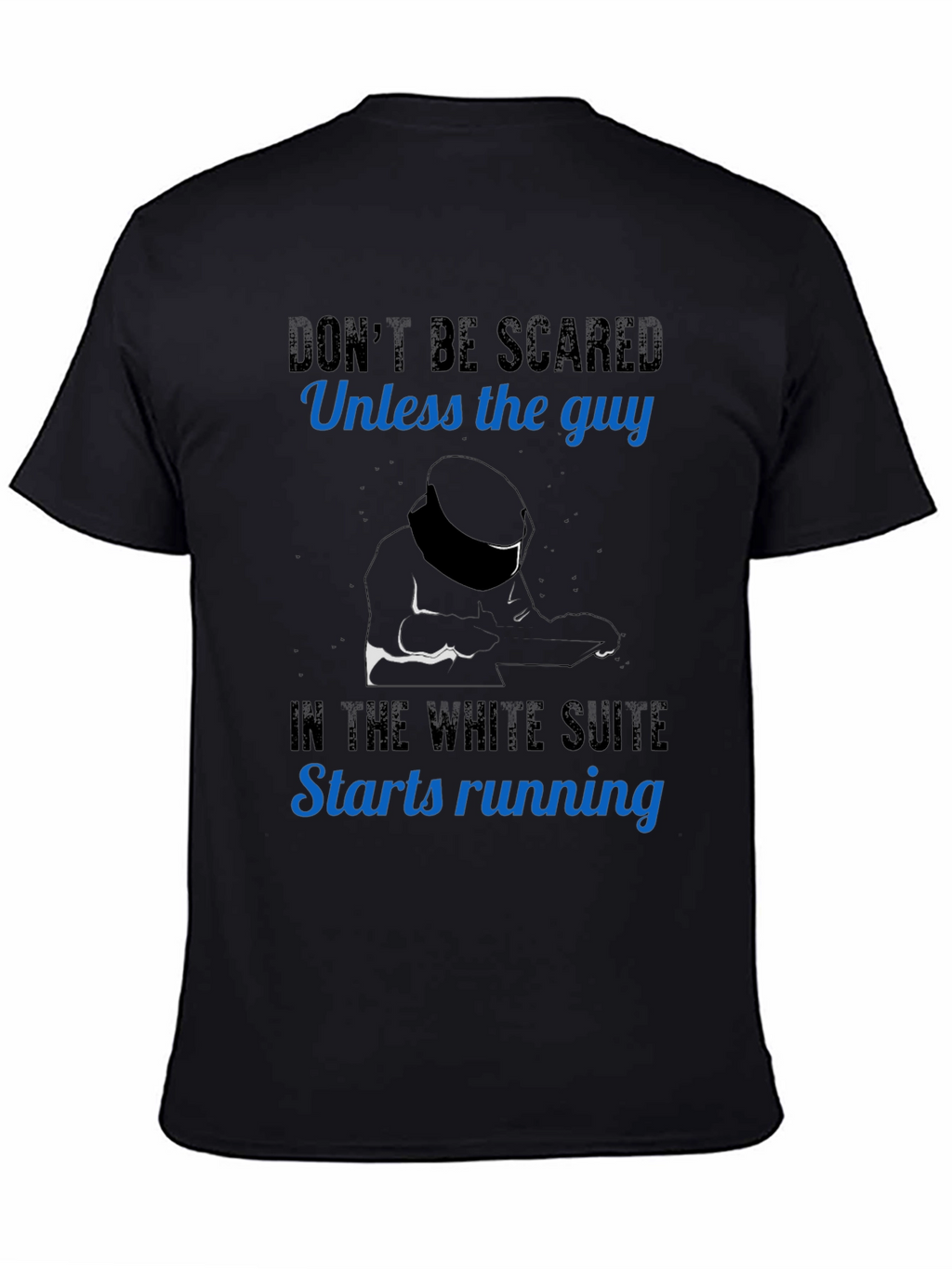 Dont Be Scared Racing Driver T-Shirt