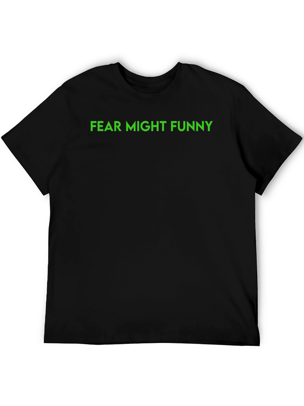 Fear Might Funny Graphic Tee - Black