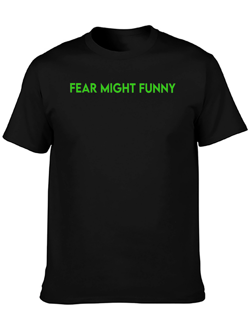 Fear Might Funny Graphic Tee - Black