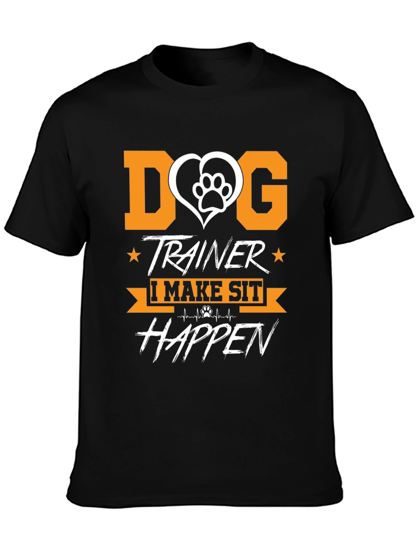 Dog Trainer T-Shirt - I Make Sit Happen