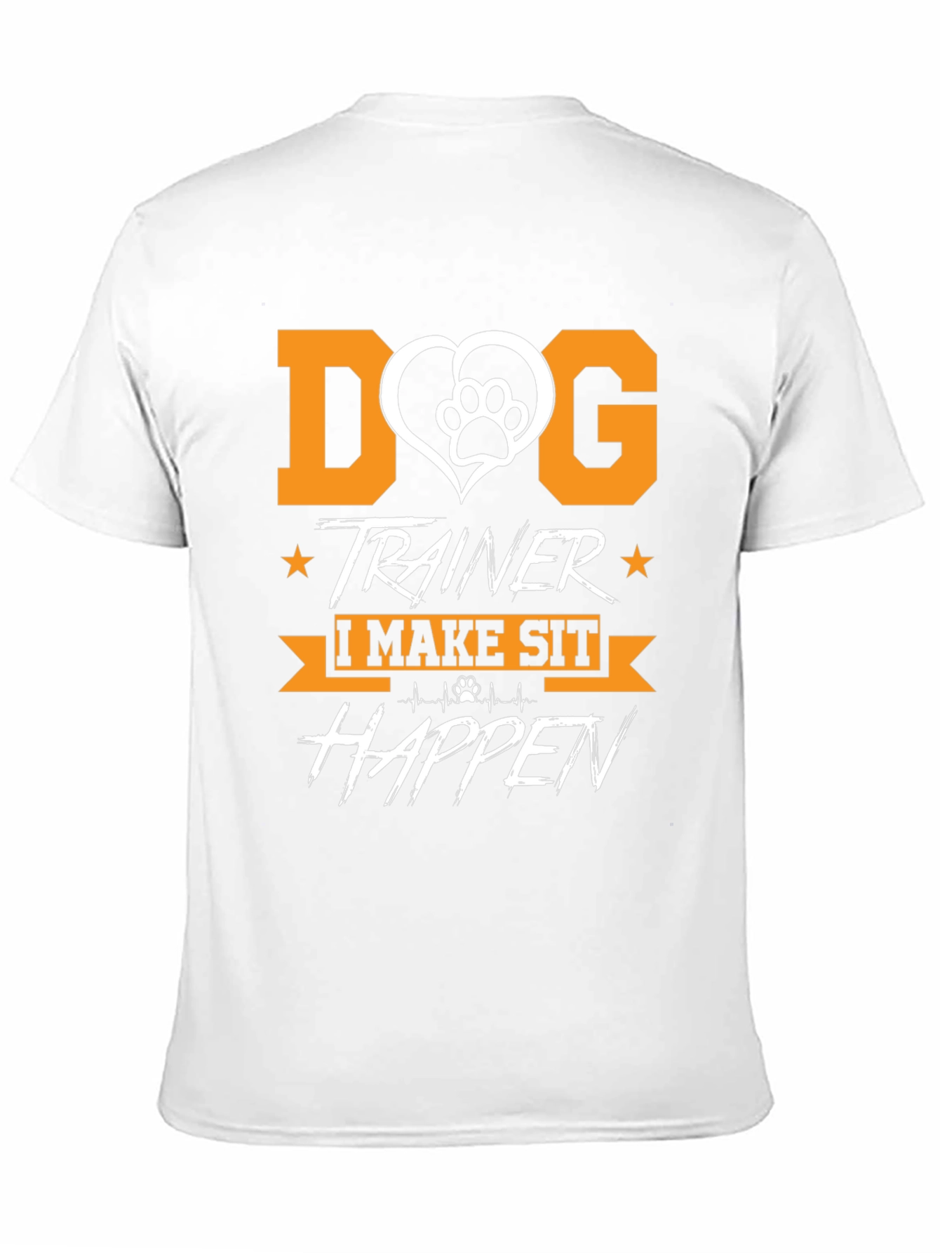 Dog Trainer T-Shirt - I Make Sit Happen