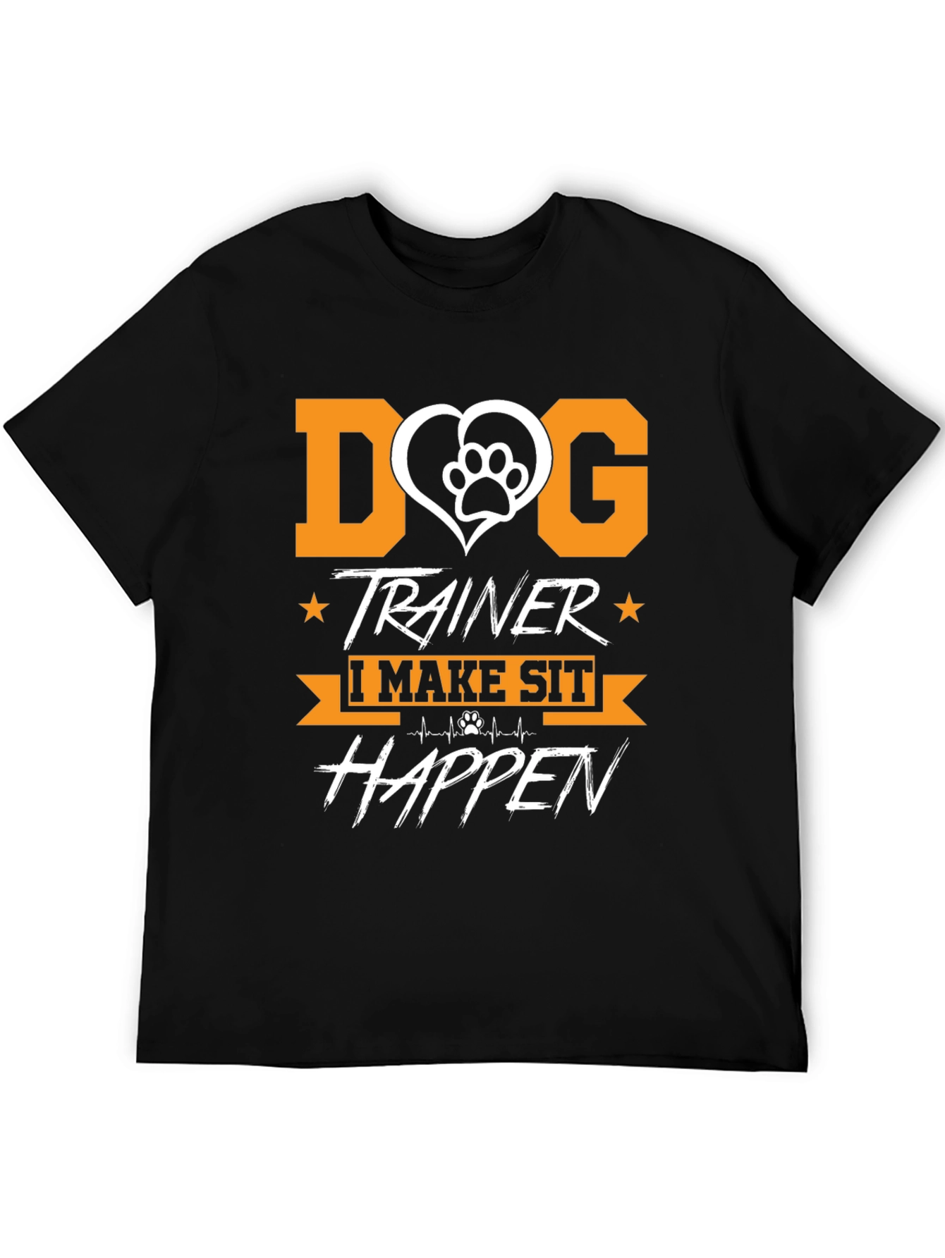 Dog Trainer T-Shirt - I Make Sit Happen