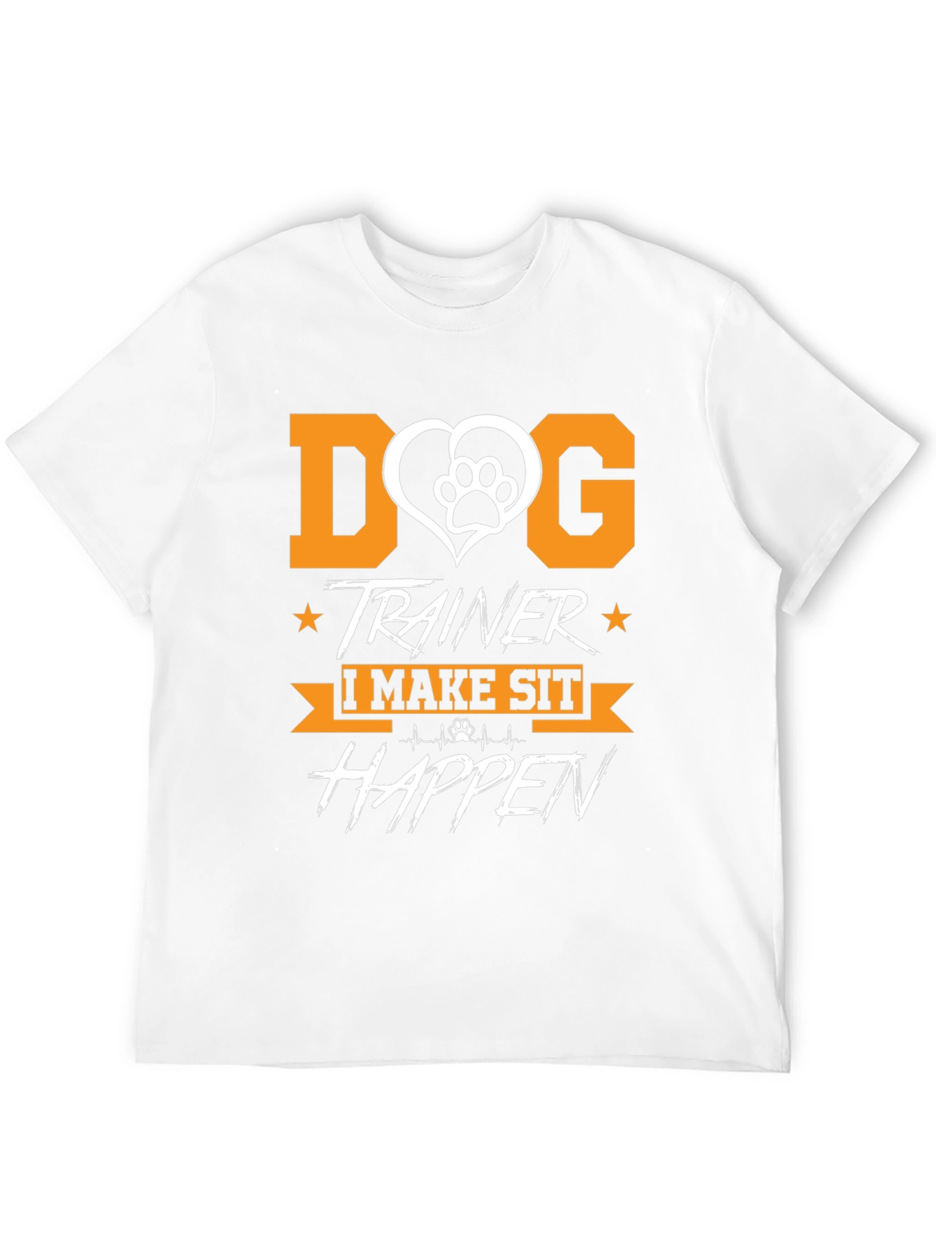 Dog Trainer T-Shirt - I Make Sit Happen