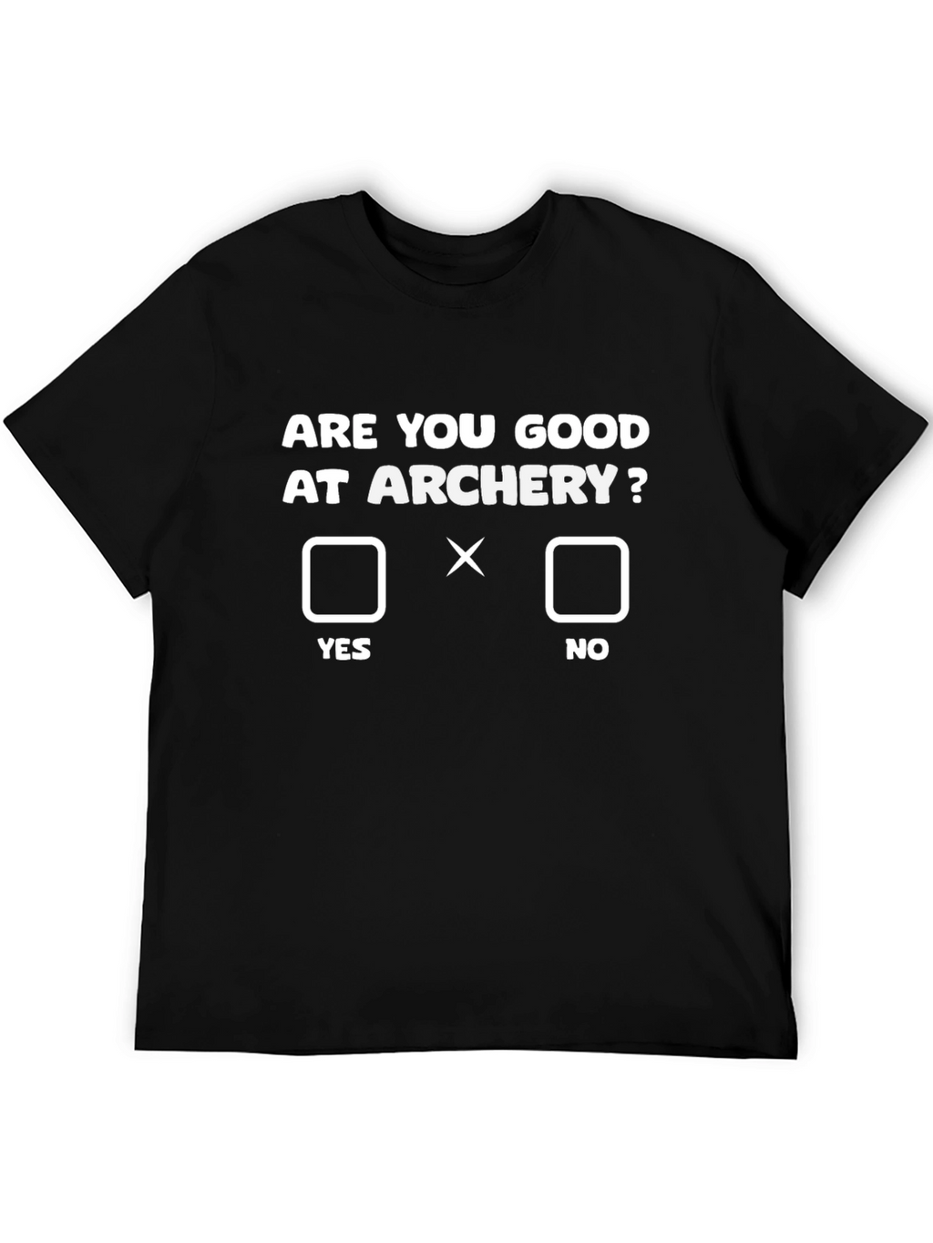 Are You Good At Archery? Graphic Tee