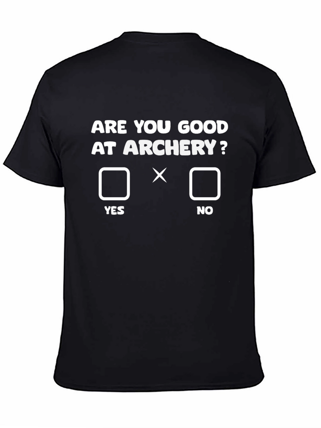 Are You Good At Archery? Graphic Tee