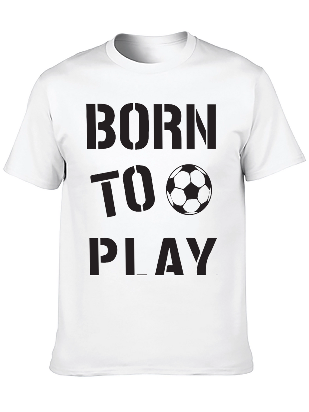 Born to Play Soccer T-Shirt