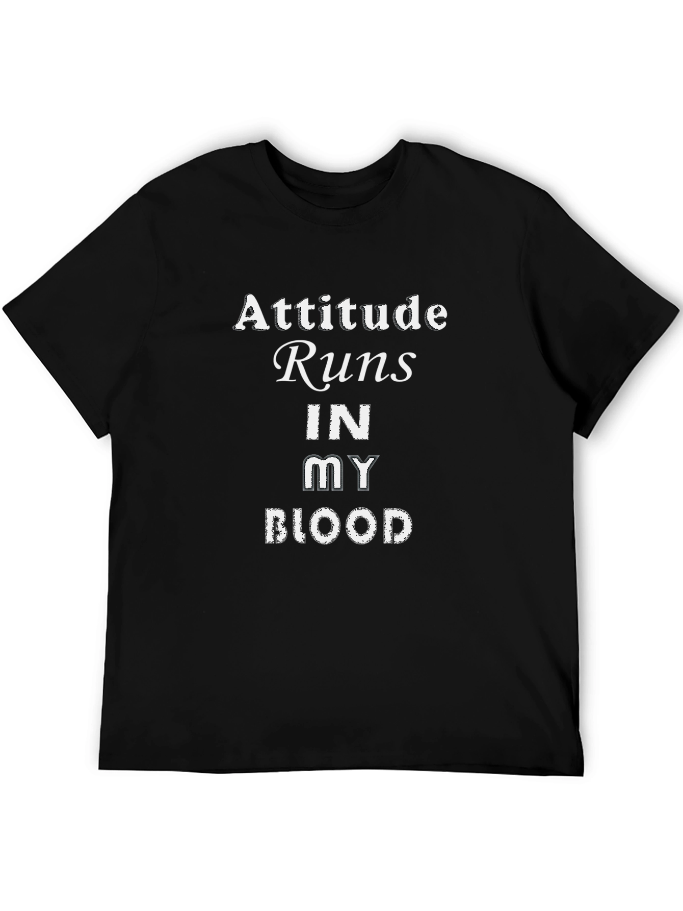 Attitude Runs In My Blood Graphic Tee