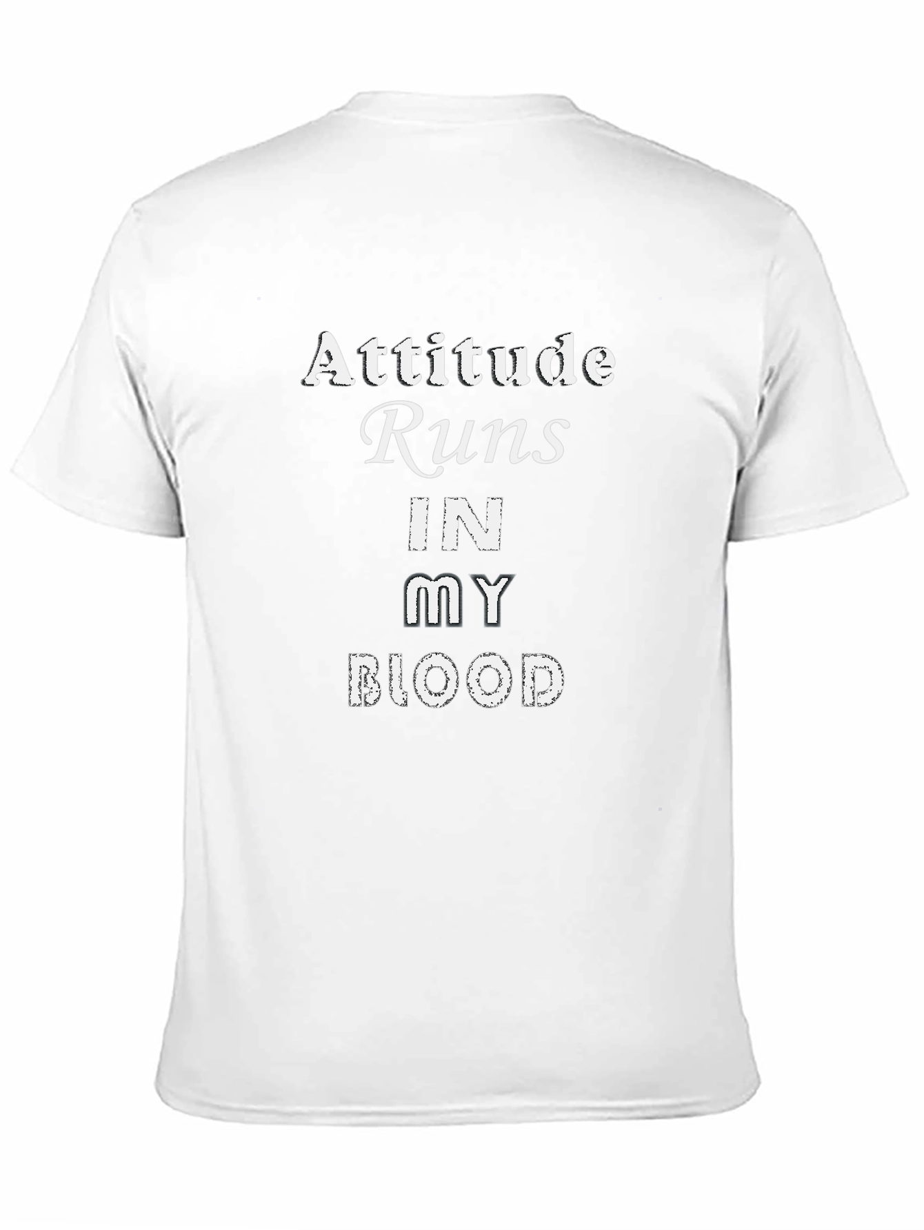 Attitude Runs In My Blood Graphic Tee