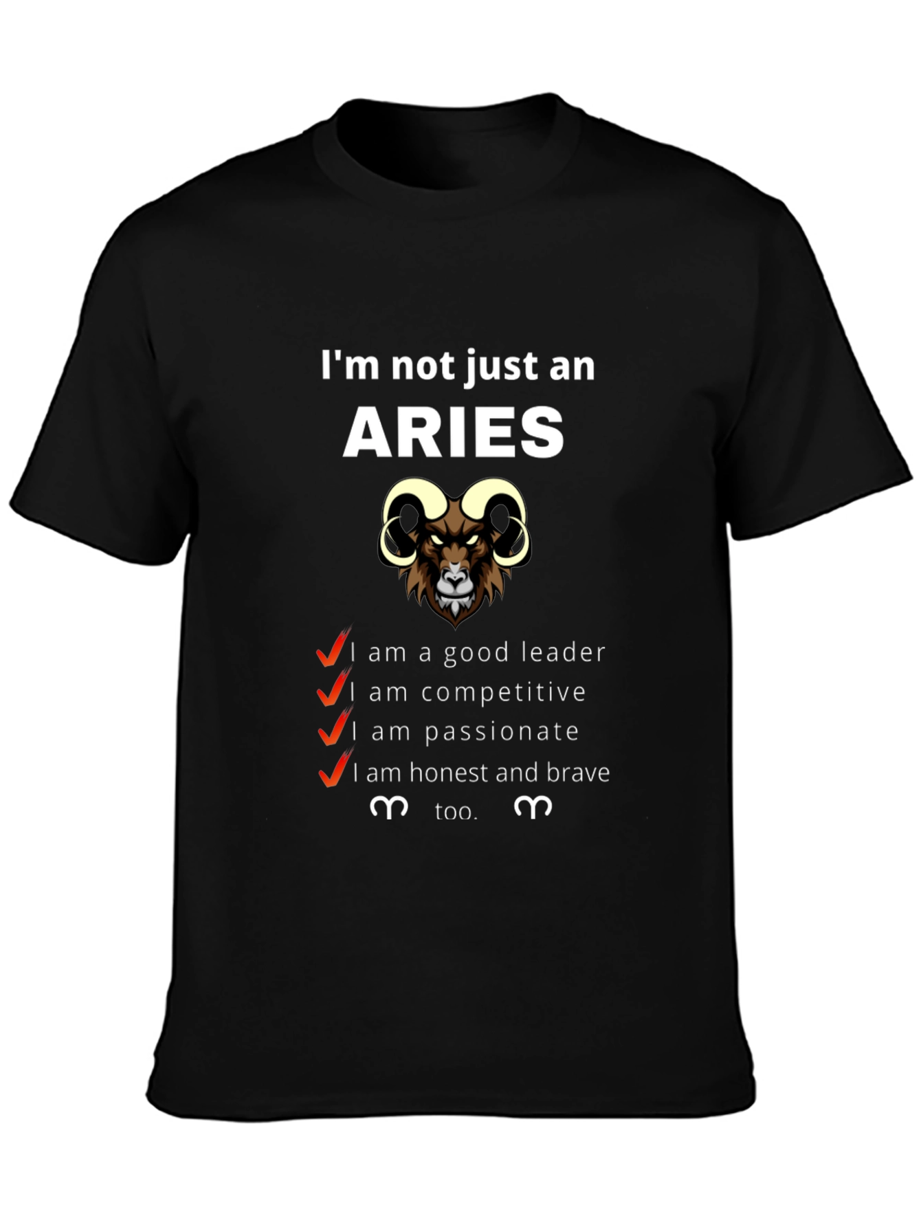 Aries Zodiac T-Shirt - Im Not Just an Aries Graphic Tee