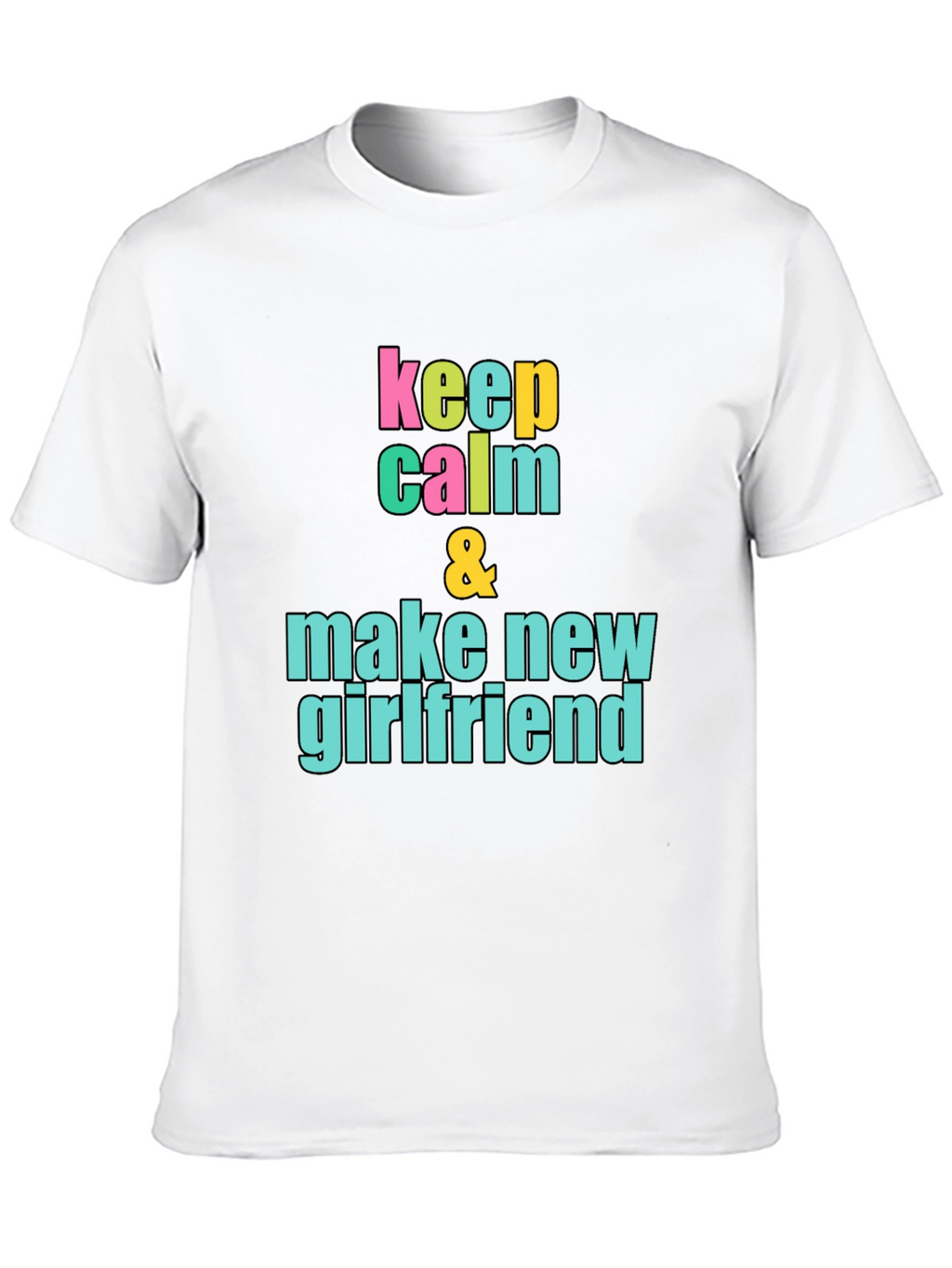 Keep Calm New Girlfriend Black Graphic Tee