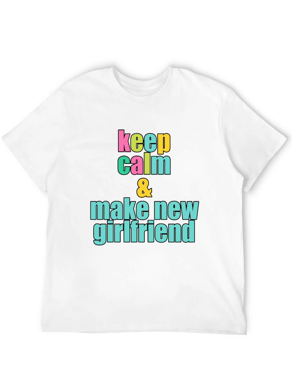 Keep Calm New Girlfriend Black Graphic Tee