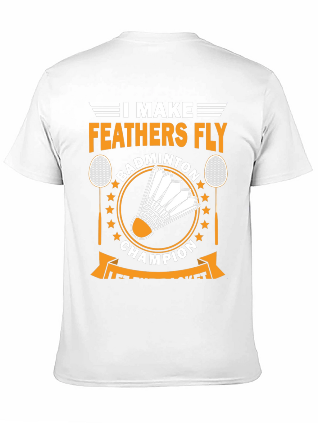 Badminton Champion T-Shirt - Feather Fly Tee