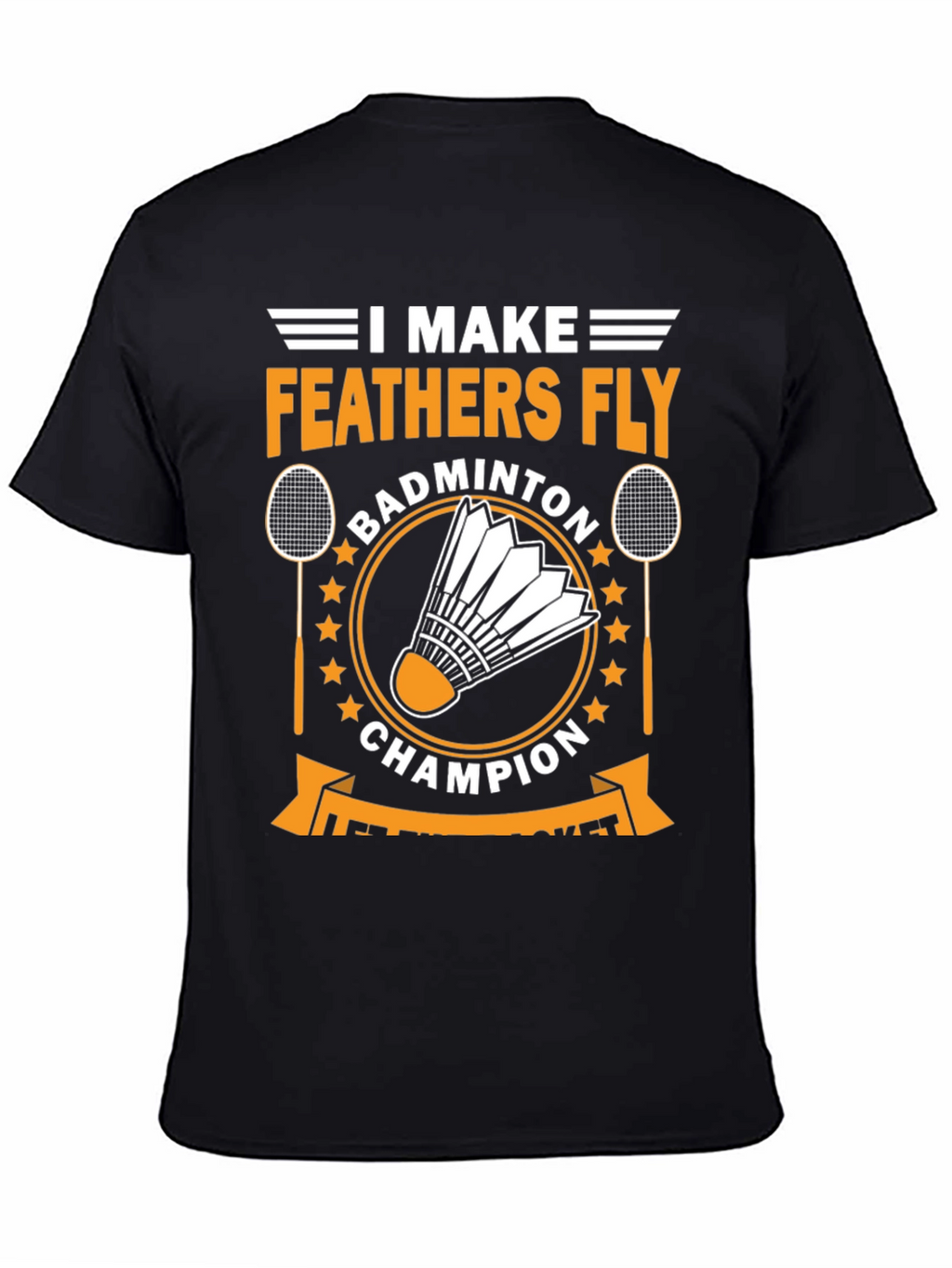 Badminton Champion T-Shirt - Feather Fly Tee