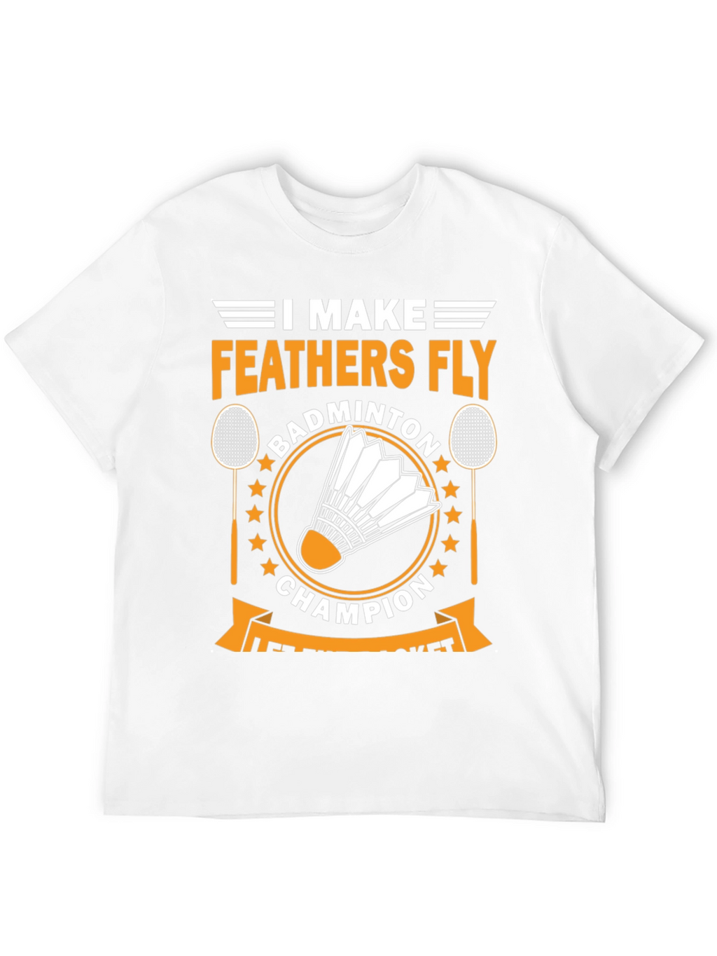 Badminton Champion T-Shirt - Feather Fly Tee