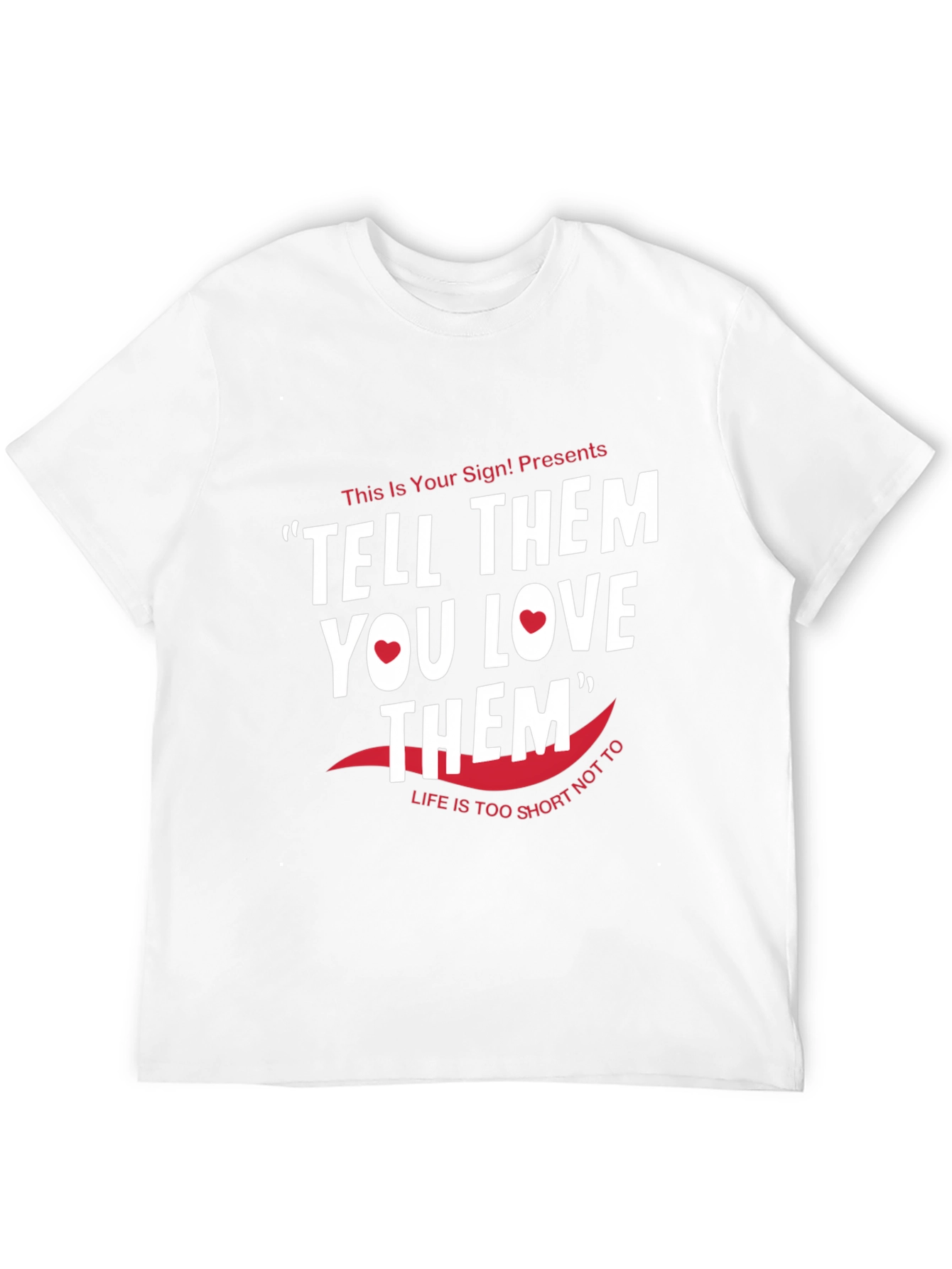 Tell Them You Love Them Graphic Tee