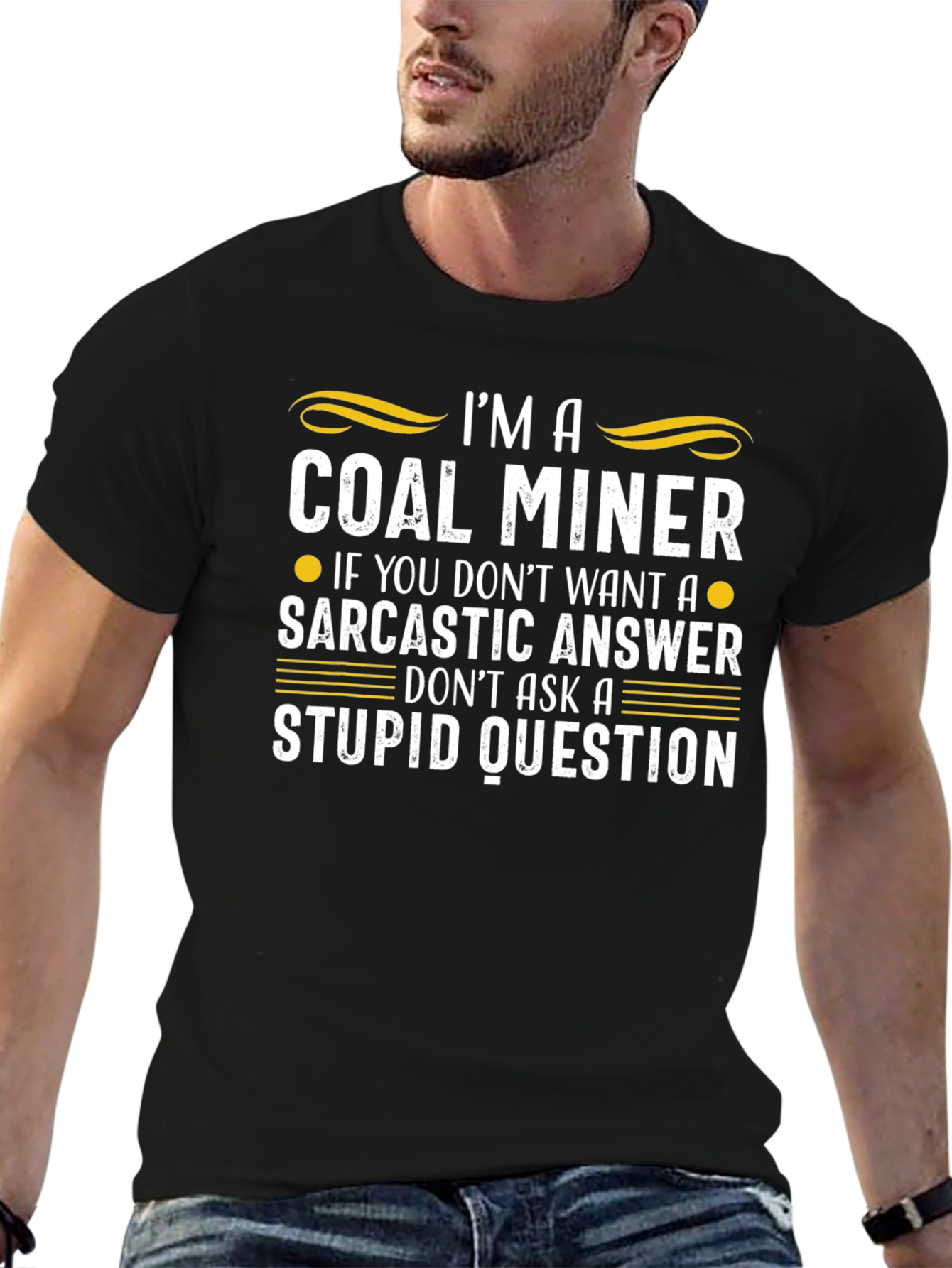 Coal Miner Sarcastic Answer Graphic T-Shirt