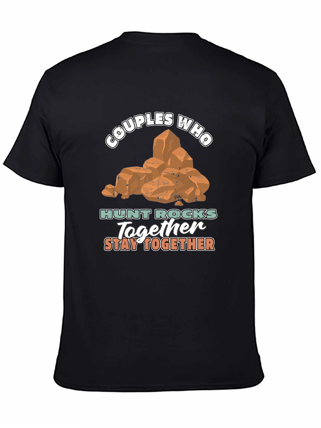 Couples Who Hunt Rocks Together T-Shirt