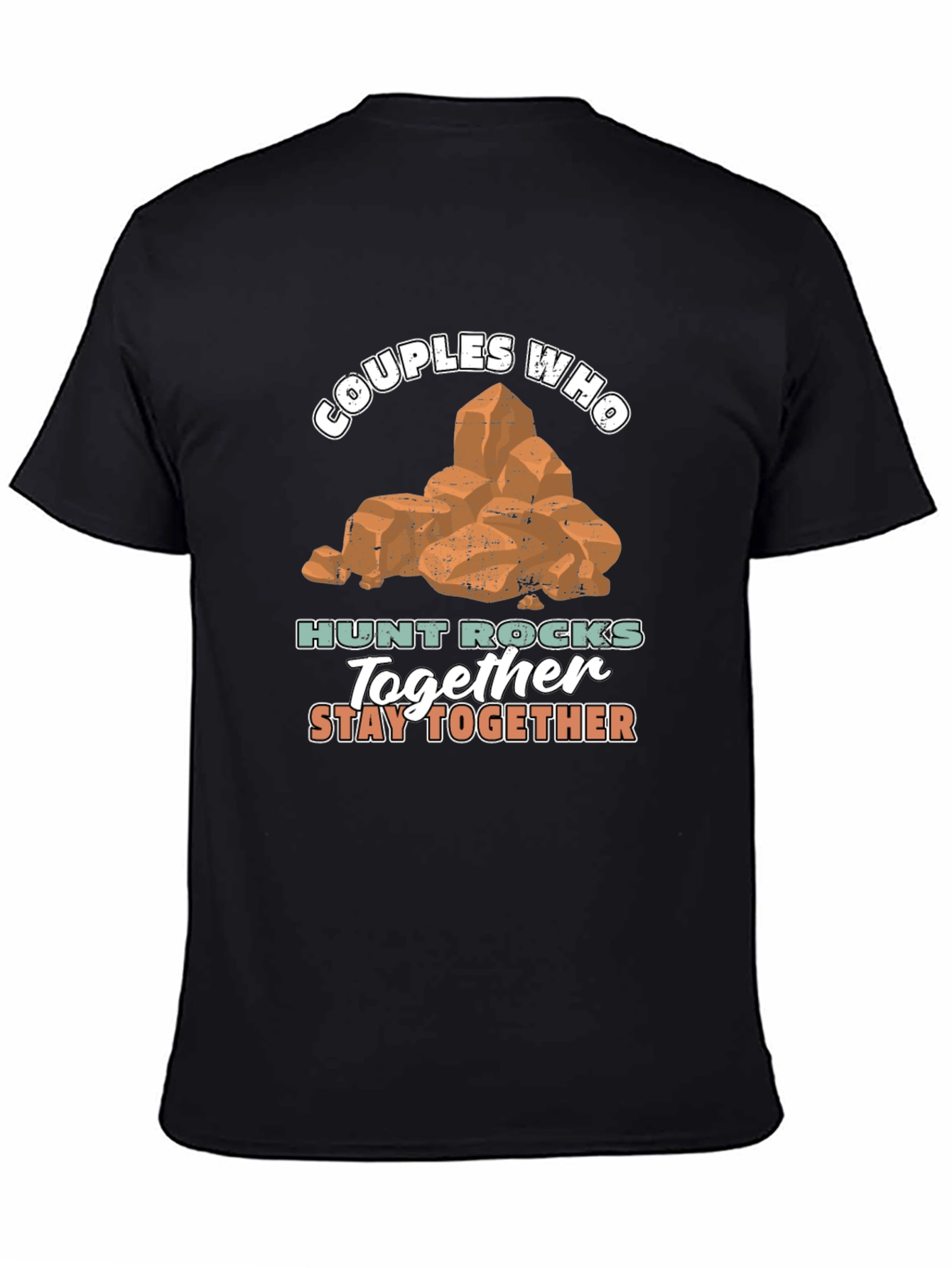 Couples Who Hunt Rocks Together T-Shirt