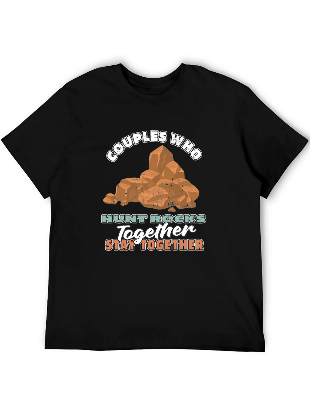 Couples Who Hunt Rocks Together T-Shirt