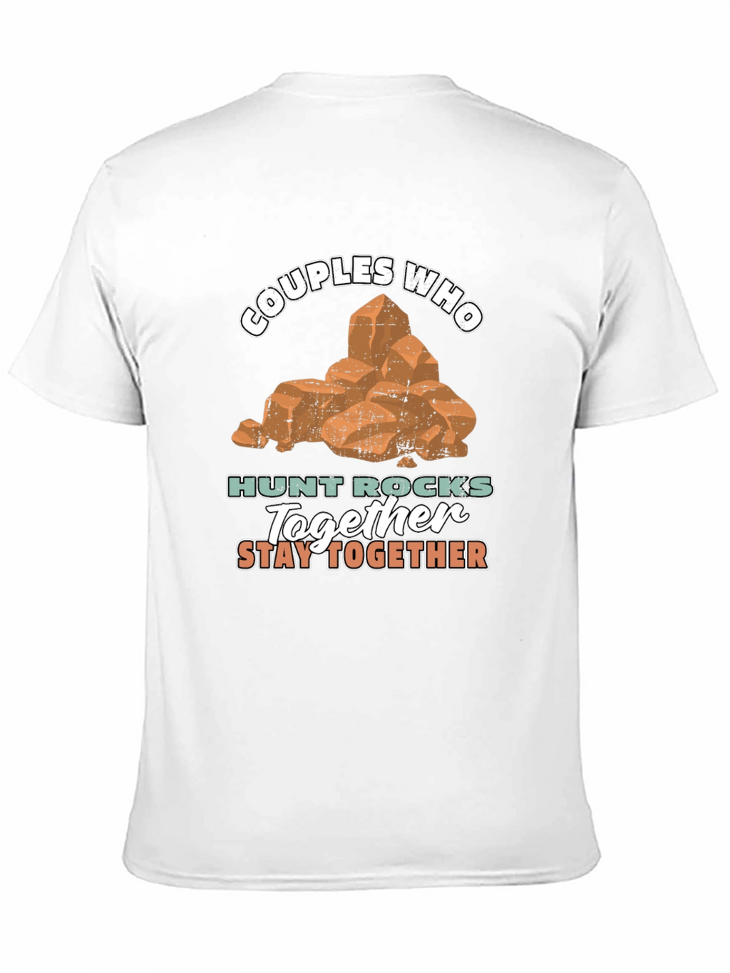 Couples Who Hunt Rocks Together T-Shirt