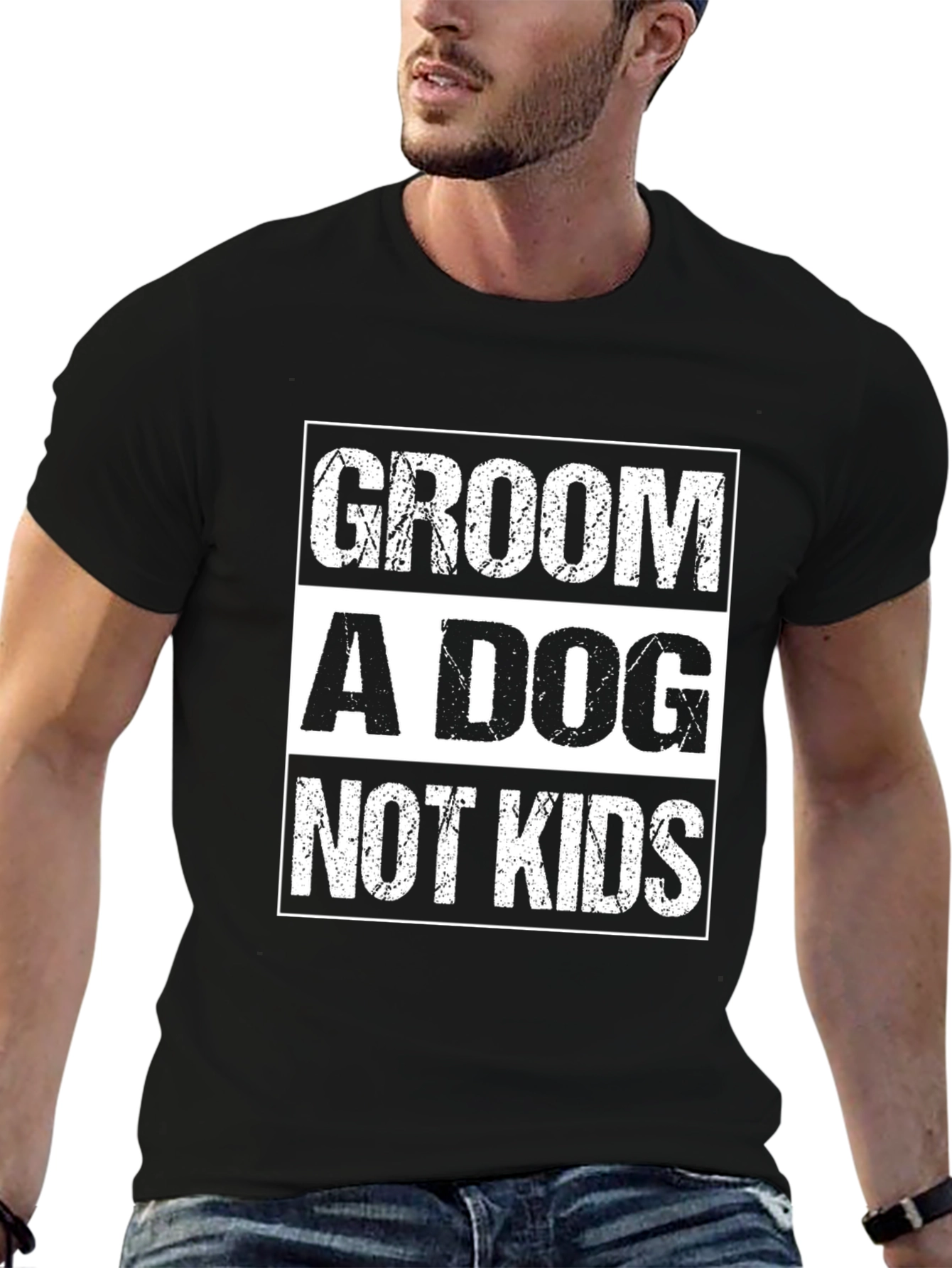 Groom A Dog Not Kids Slogan Graphic Tee