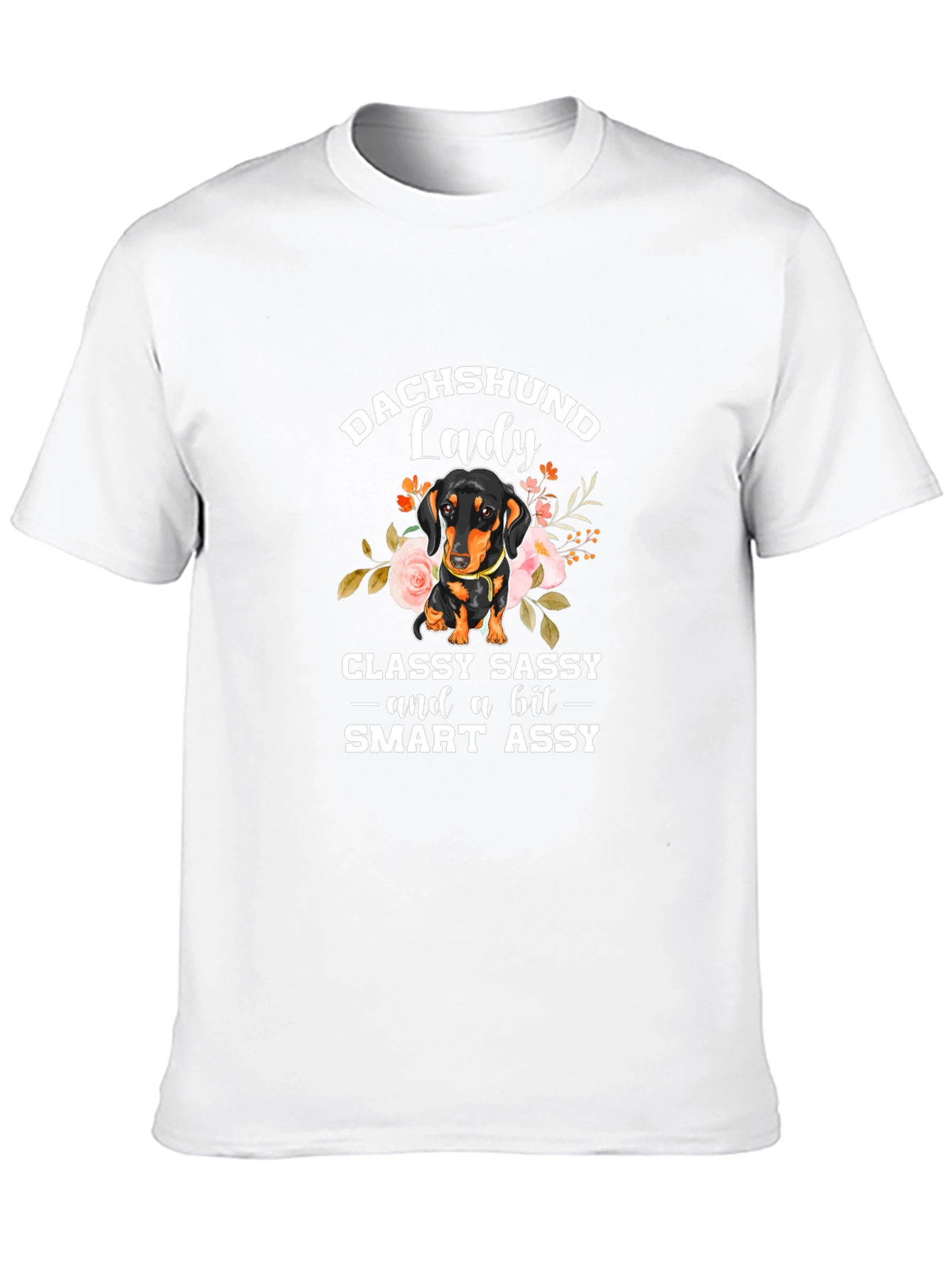 Dachshund Lady T-Shirt - Classy Sassy & Smart Assy