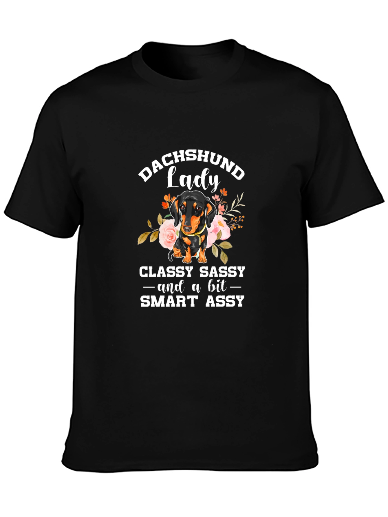 Dachshund Lady T-Shirt - Classy Sassy & Smart Assy